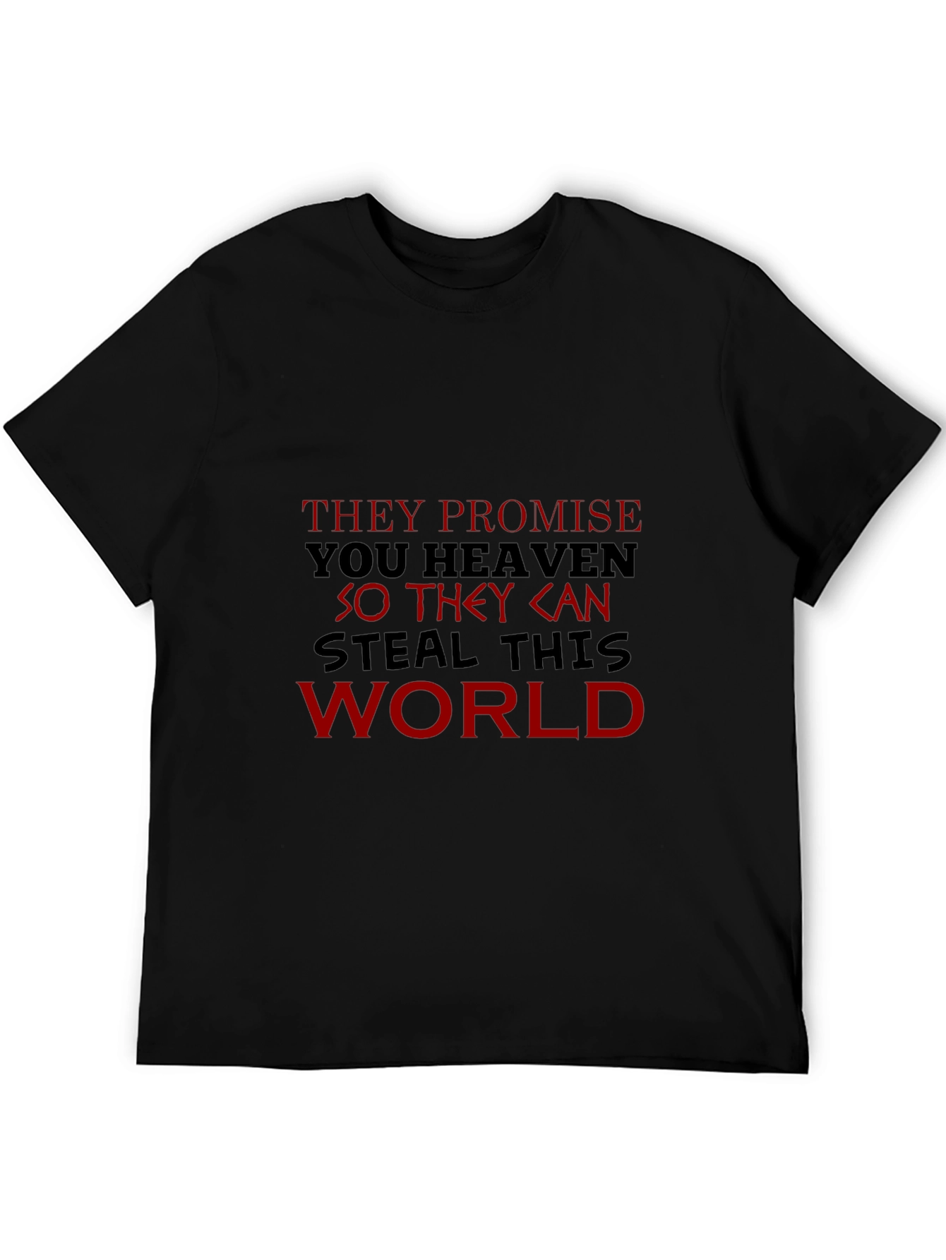 They Promise You Heaven Graphic Tee