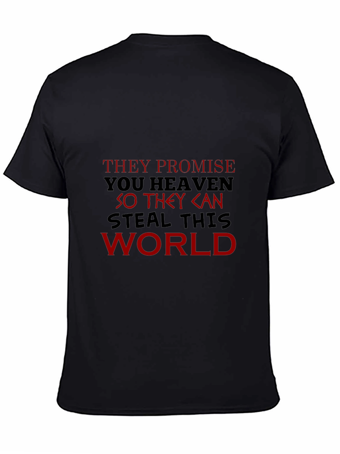 They Promise You Heaven Graphic Tee
