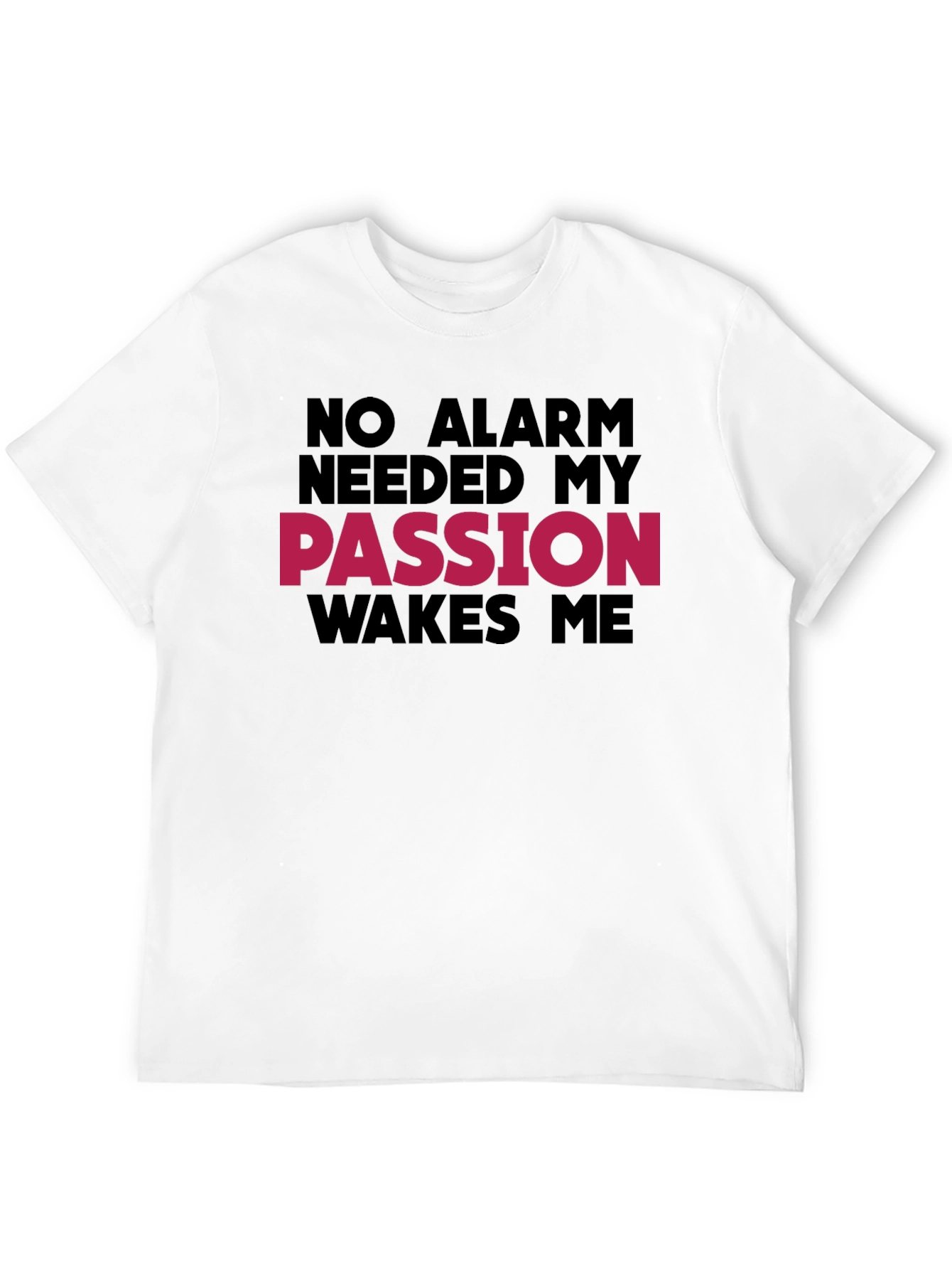 Passion Wakes Me Black T-Shirt