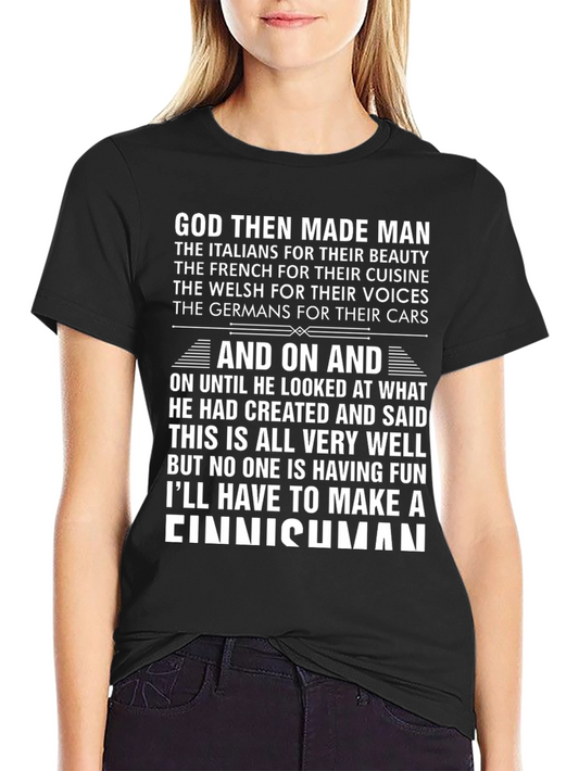 God Then Made Man Funny T-Shirt