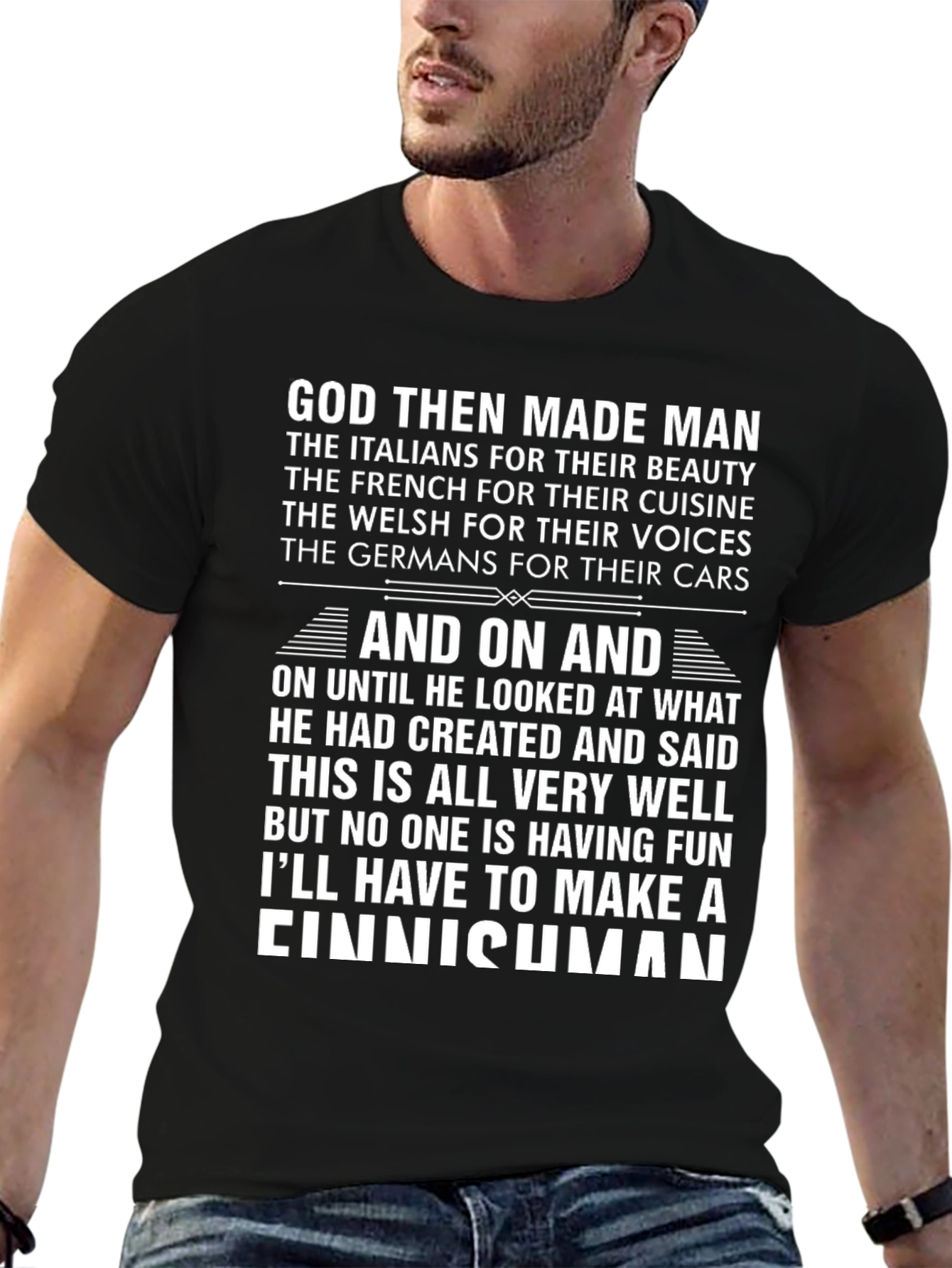 God Then Made Man Funny T-Shirt