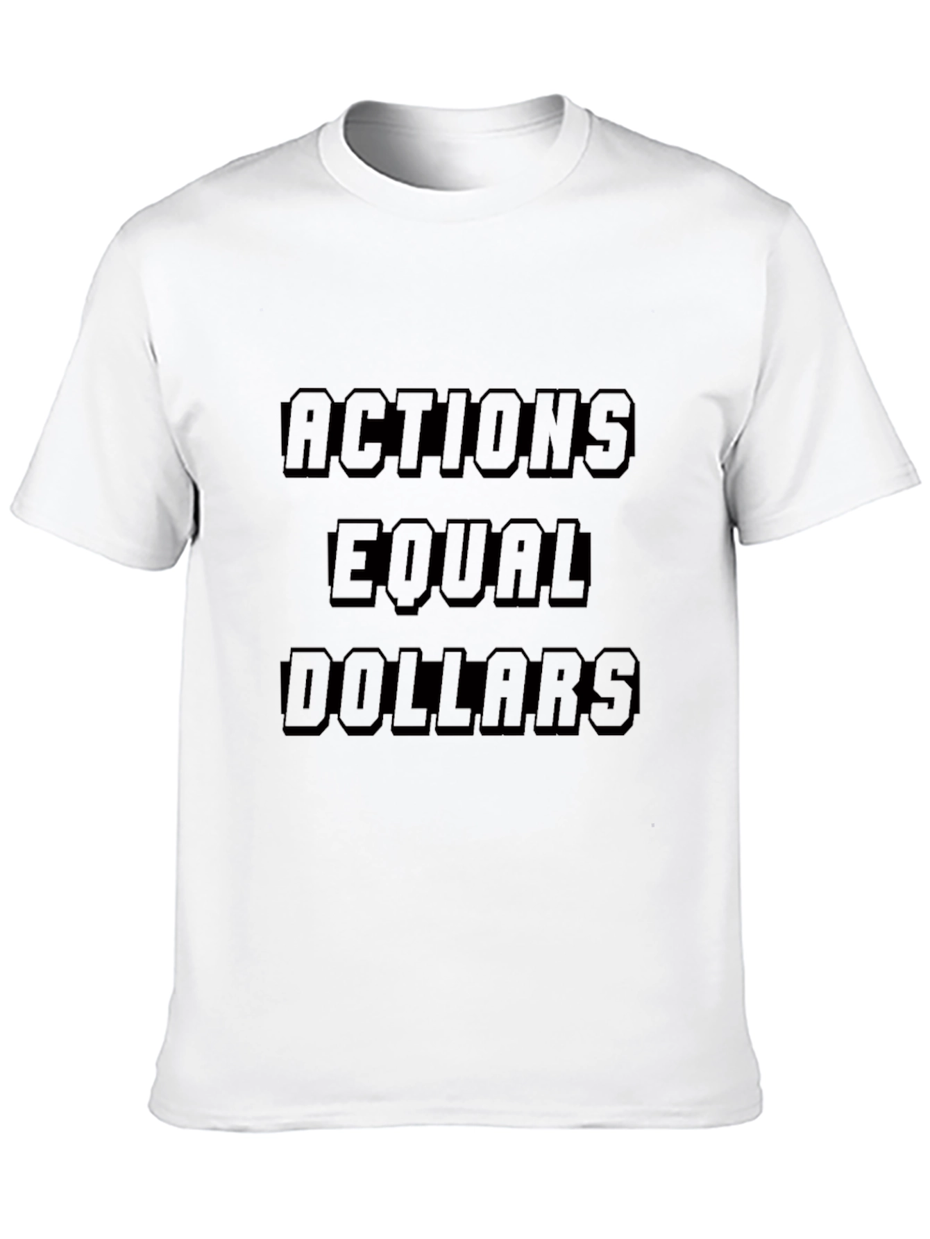 Actions Equal Dollars Graphic Tee