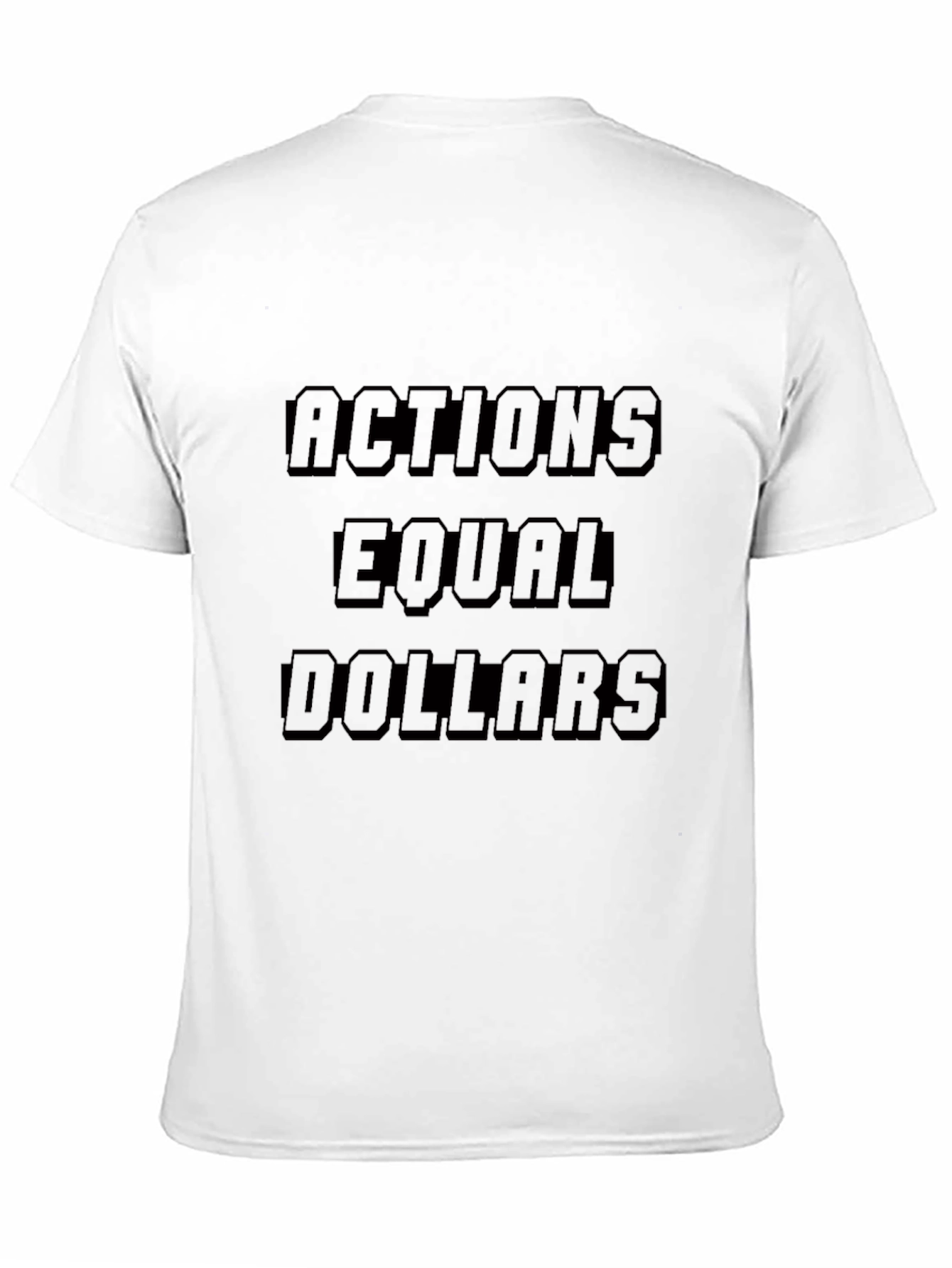 Actions Equal Dollars Graphic Tee
