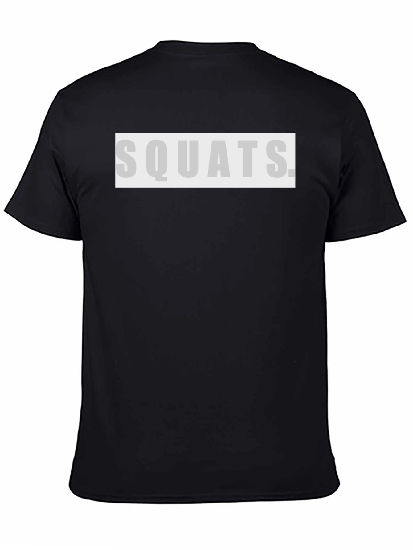 Squats T-Shirt - Gym Workout Apparel