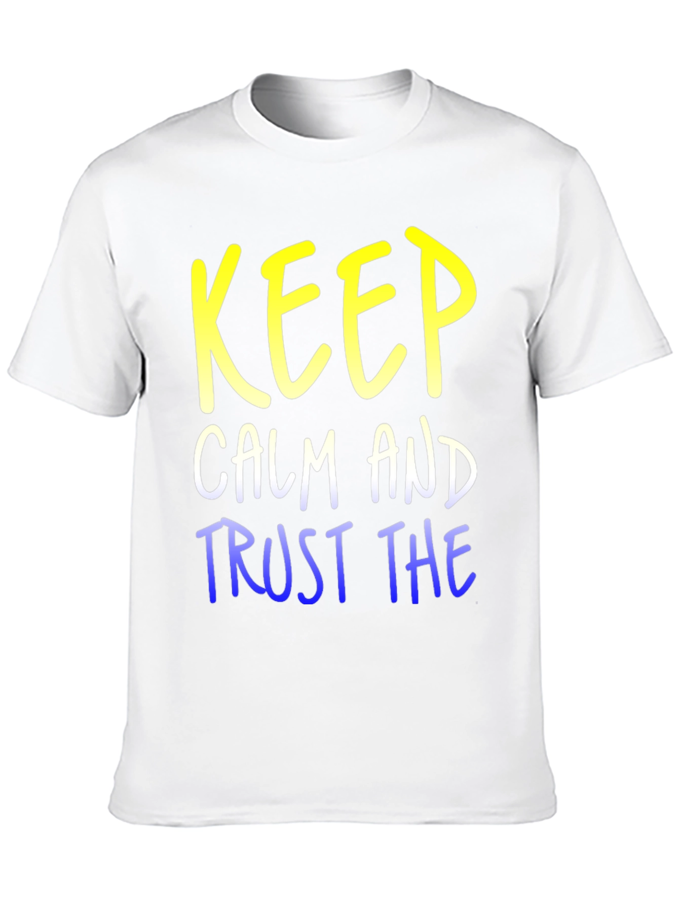 Keep Calm and Trust T-Shirt
