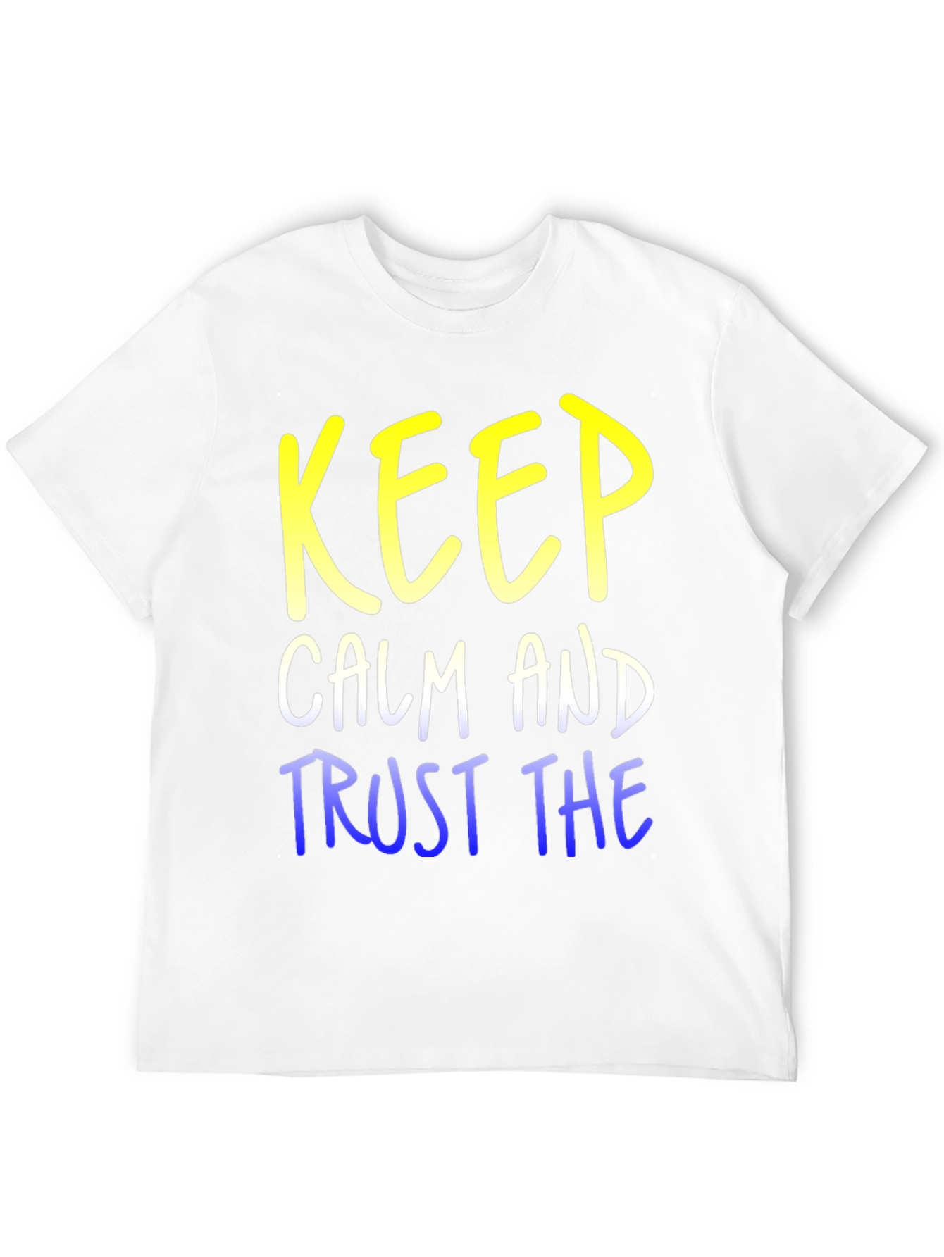 Keep Calm and Trust T-Shirt