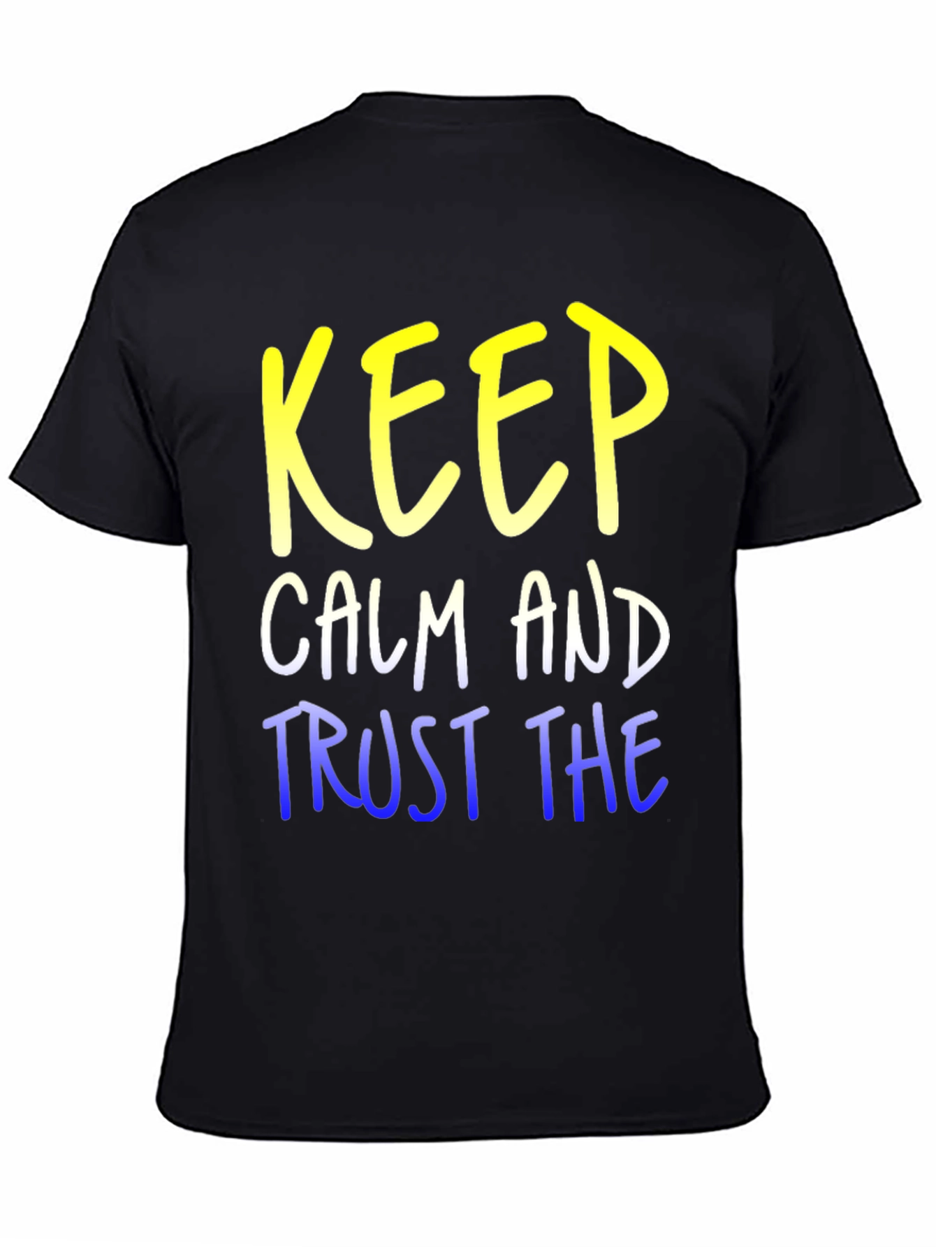 Keep Calm and Trust T-Shirt