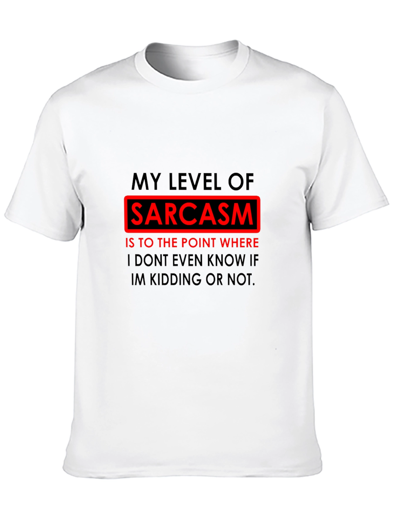 Sarcasm Level T-Shirt Funny Joke Novelty Tee