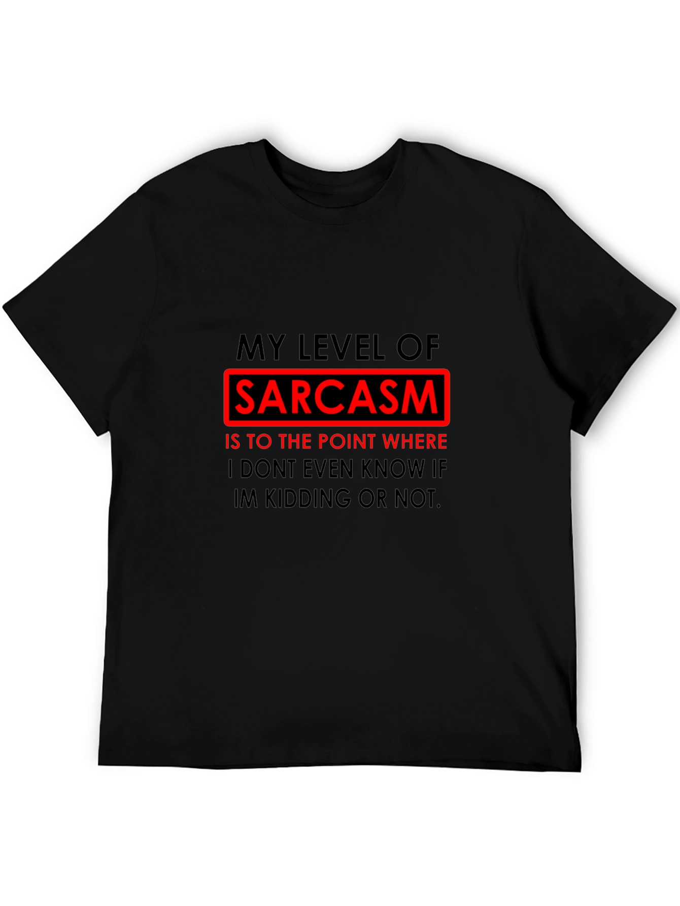 Sarcasm Level T-Shirt Funny Joke Novelty Tee