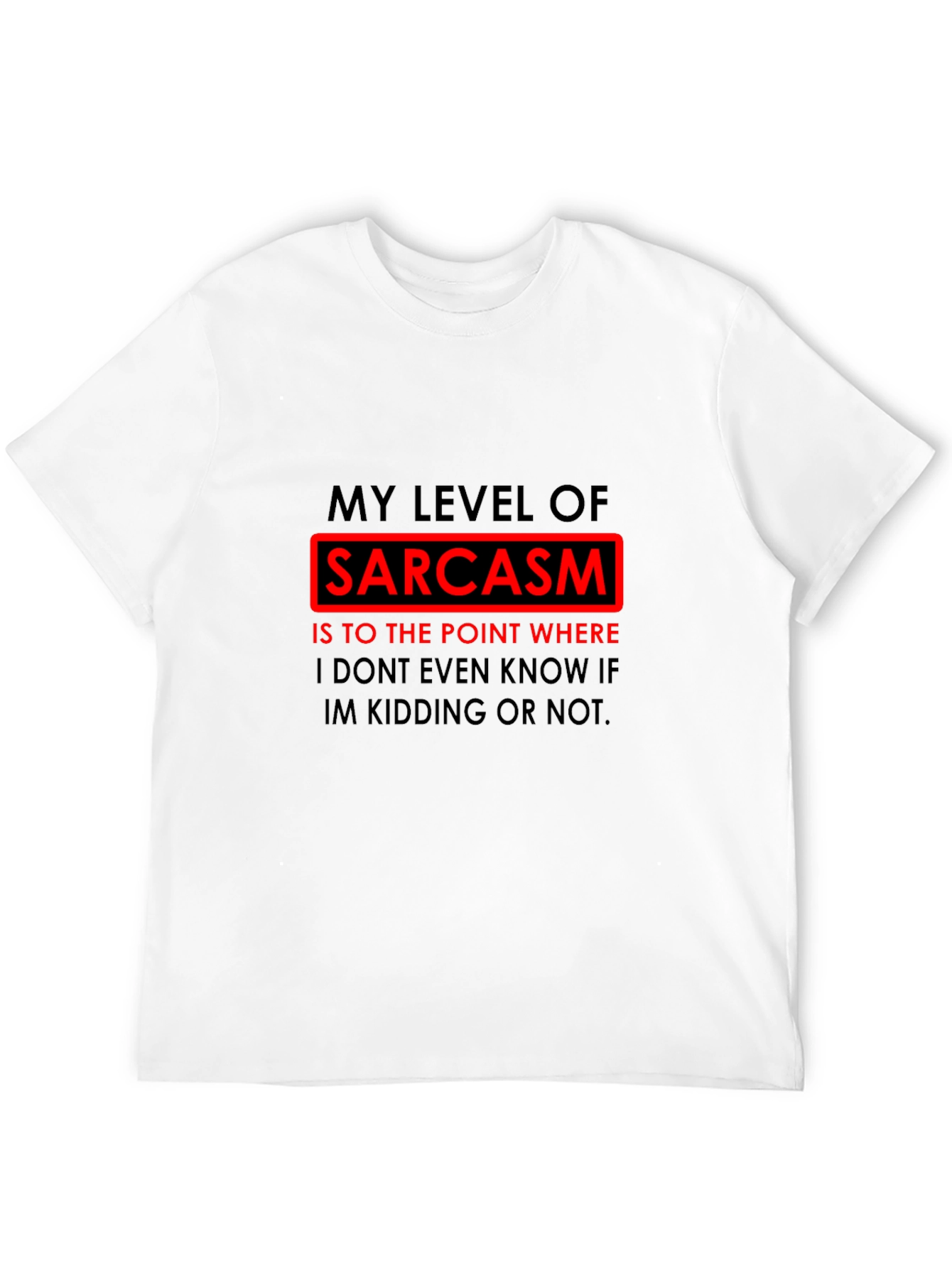 Sarcasm Level T-Shirt Funny Joke Novelty Tee