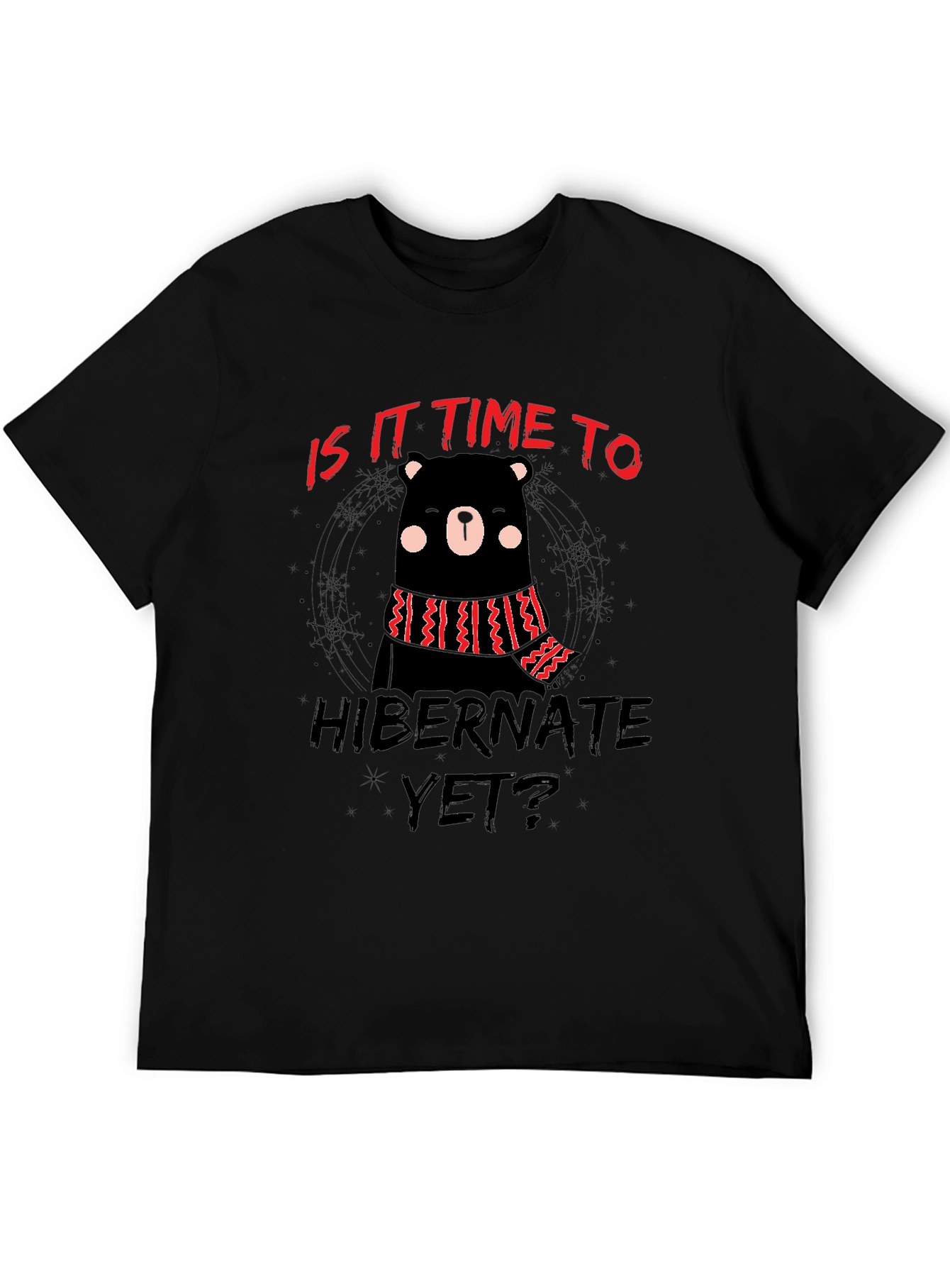 Hibernate Yet? Bear Graphic Black T-Shirt
