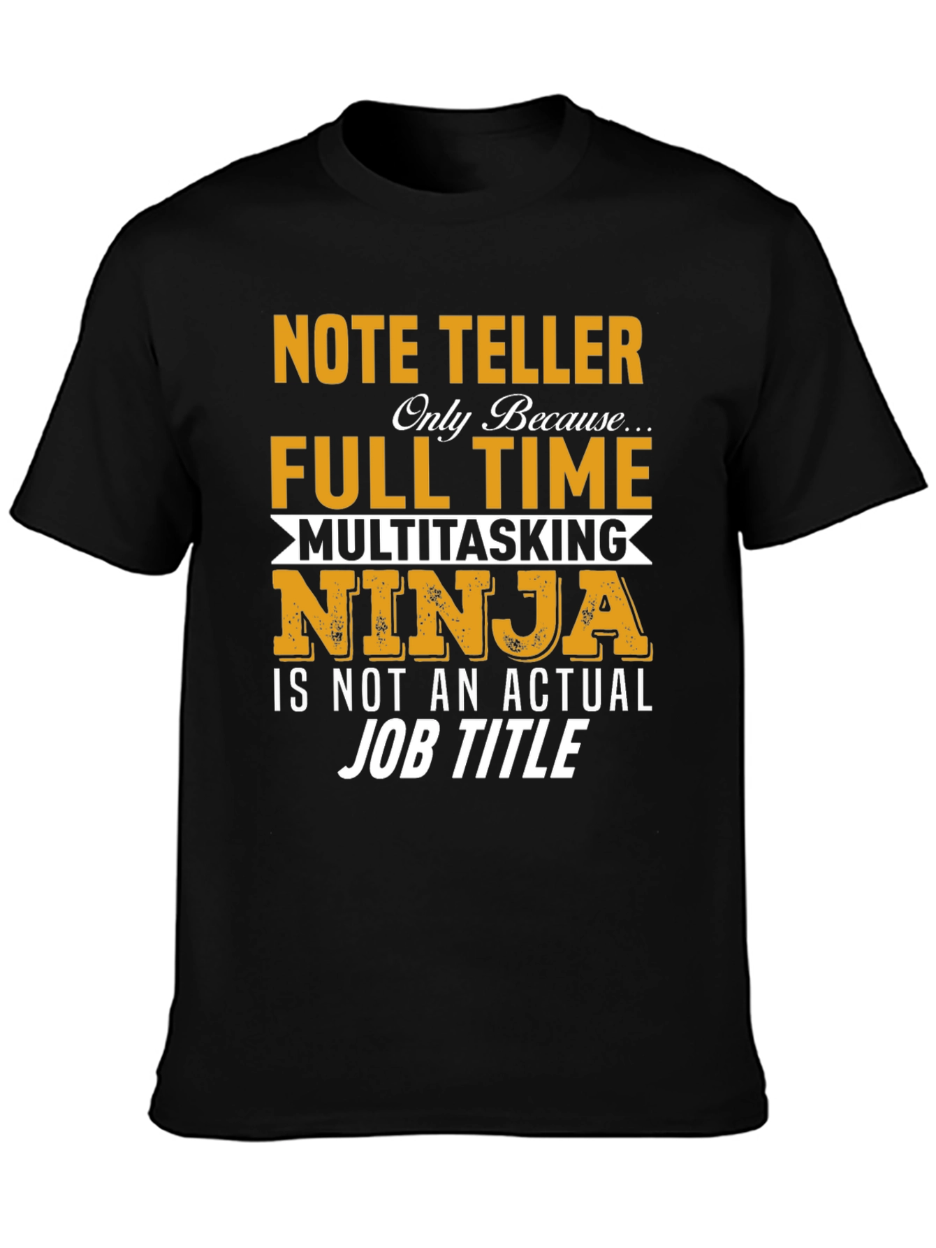 Note Teller Multitasking Ninja T-Shirt