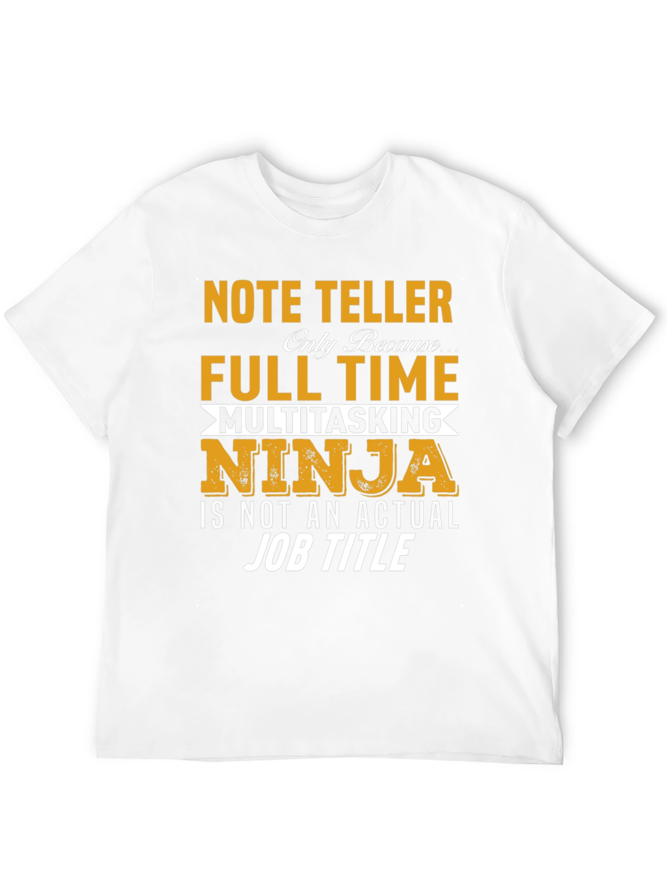 Note Teller Multitasking Ninja T-Shirt