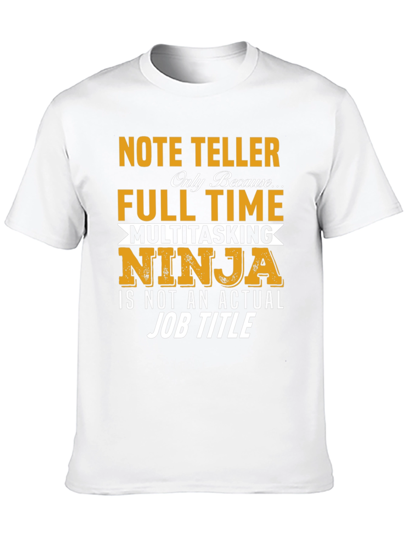 Note Teller Multitasking Ninja T-Shirt