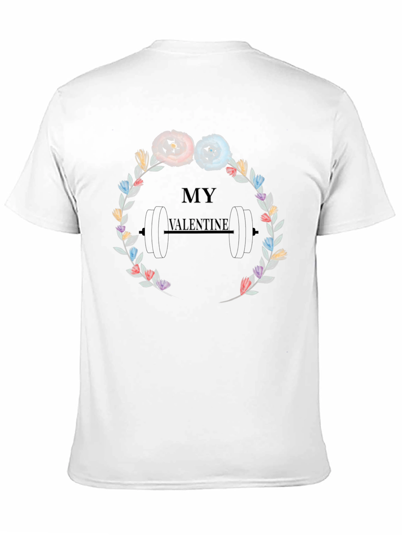 My Valentine Weights Floral T-Shirt