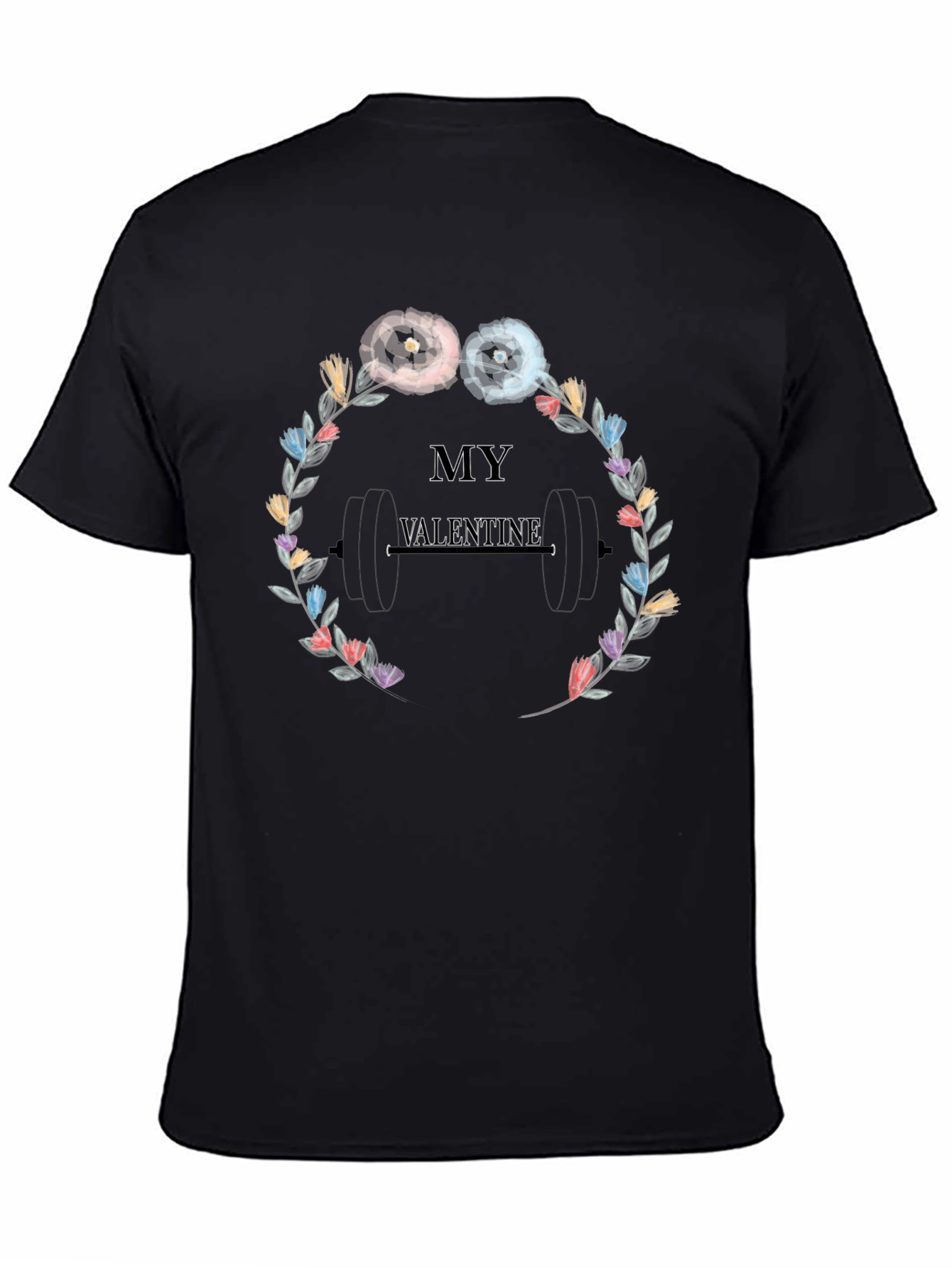 My Valentine Weights Floral T-Shirt