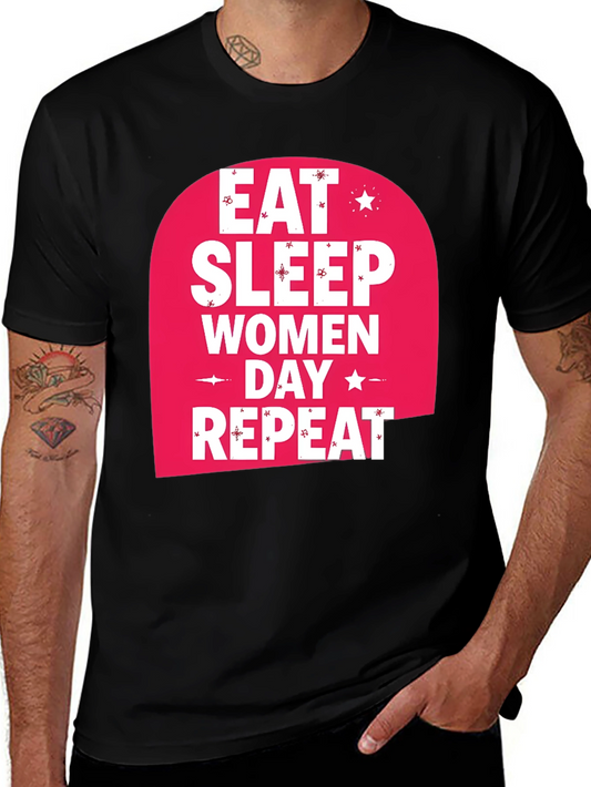 Eat Sleep Women Day Repeat Black T-Shirt