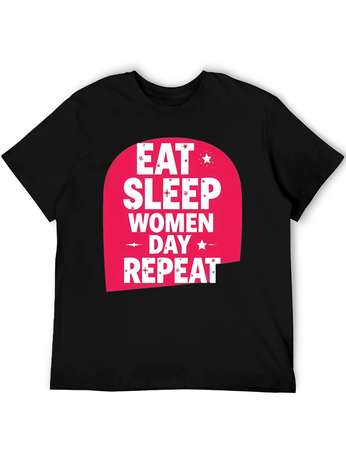 Eat Sleep Women Day Repeat Black T-Shirt