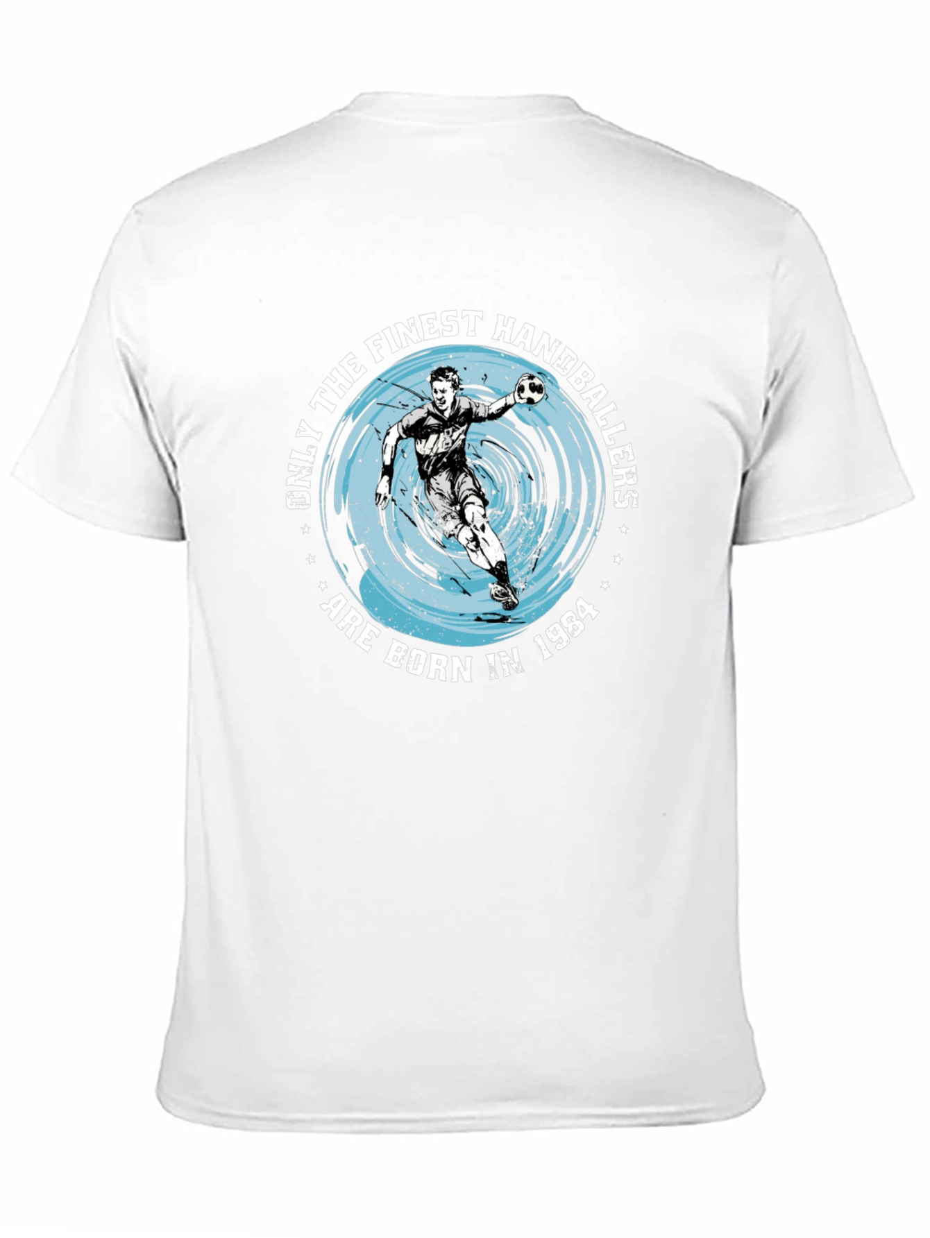 Finest Handballers Born in 1984 T-Shirt