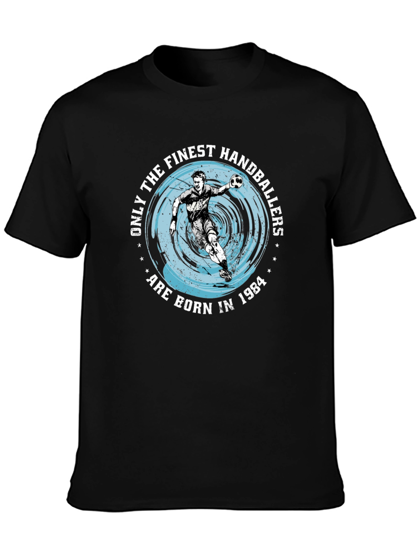 Finest Handballers Born in 1984 T-Shirt