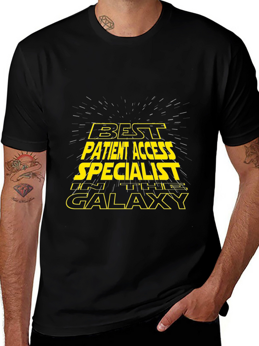 Best Patient Access Specialist in the Galaxy T-Shirt