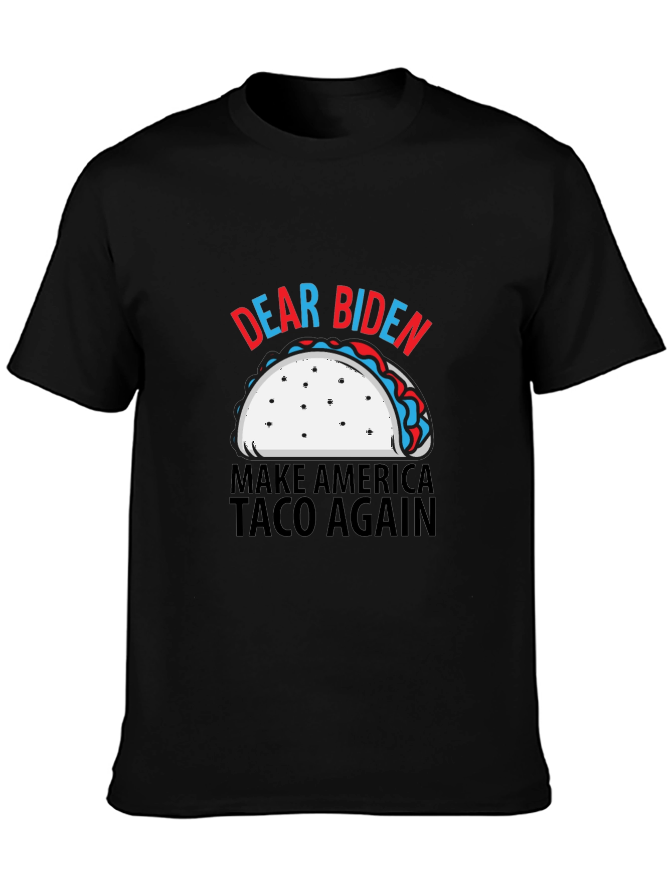 Dear Biden Make America Taco Again T-Shirt