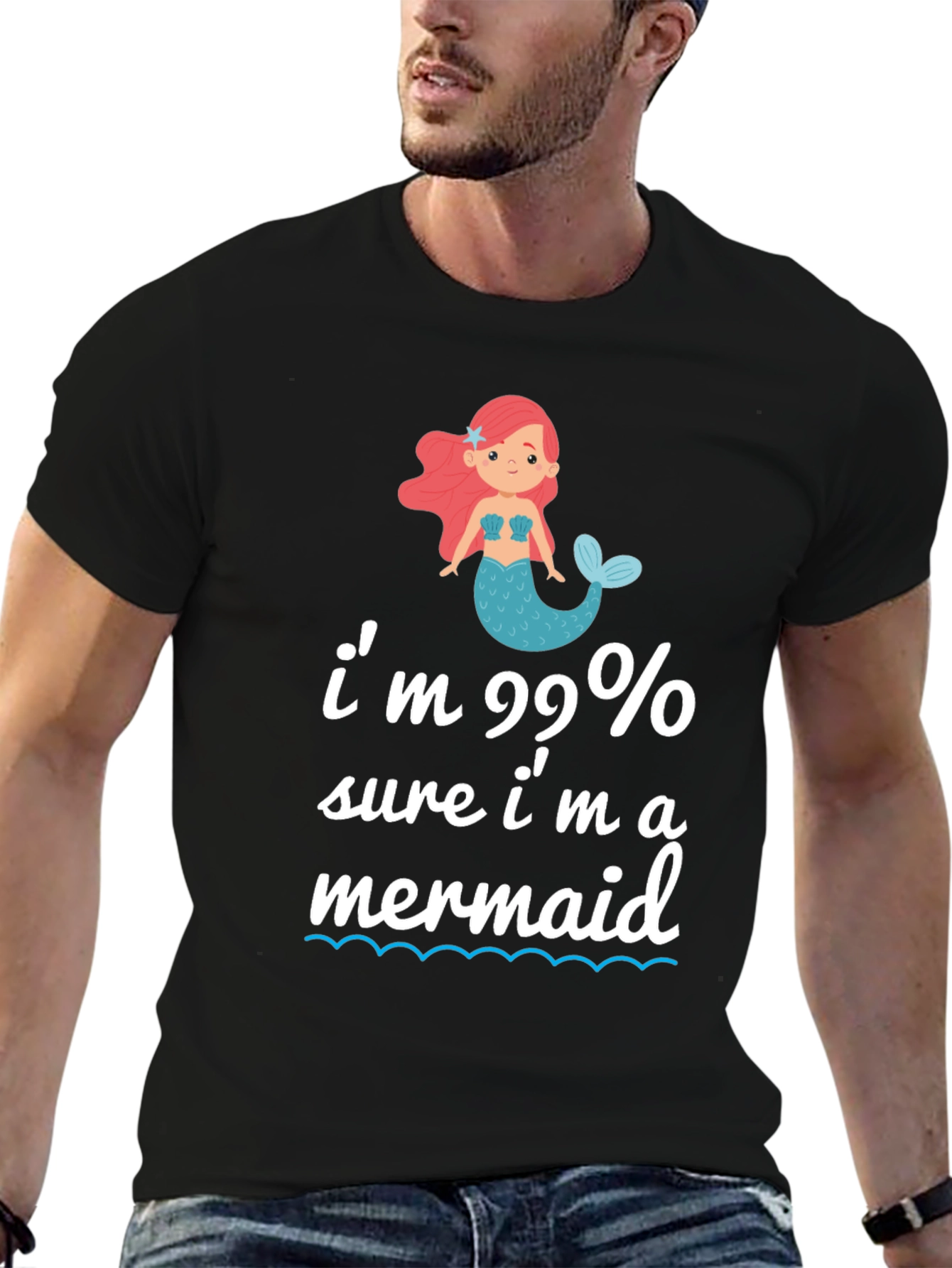 Im 99% Sure Im A Mermaid T-Shirt