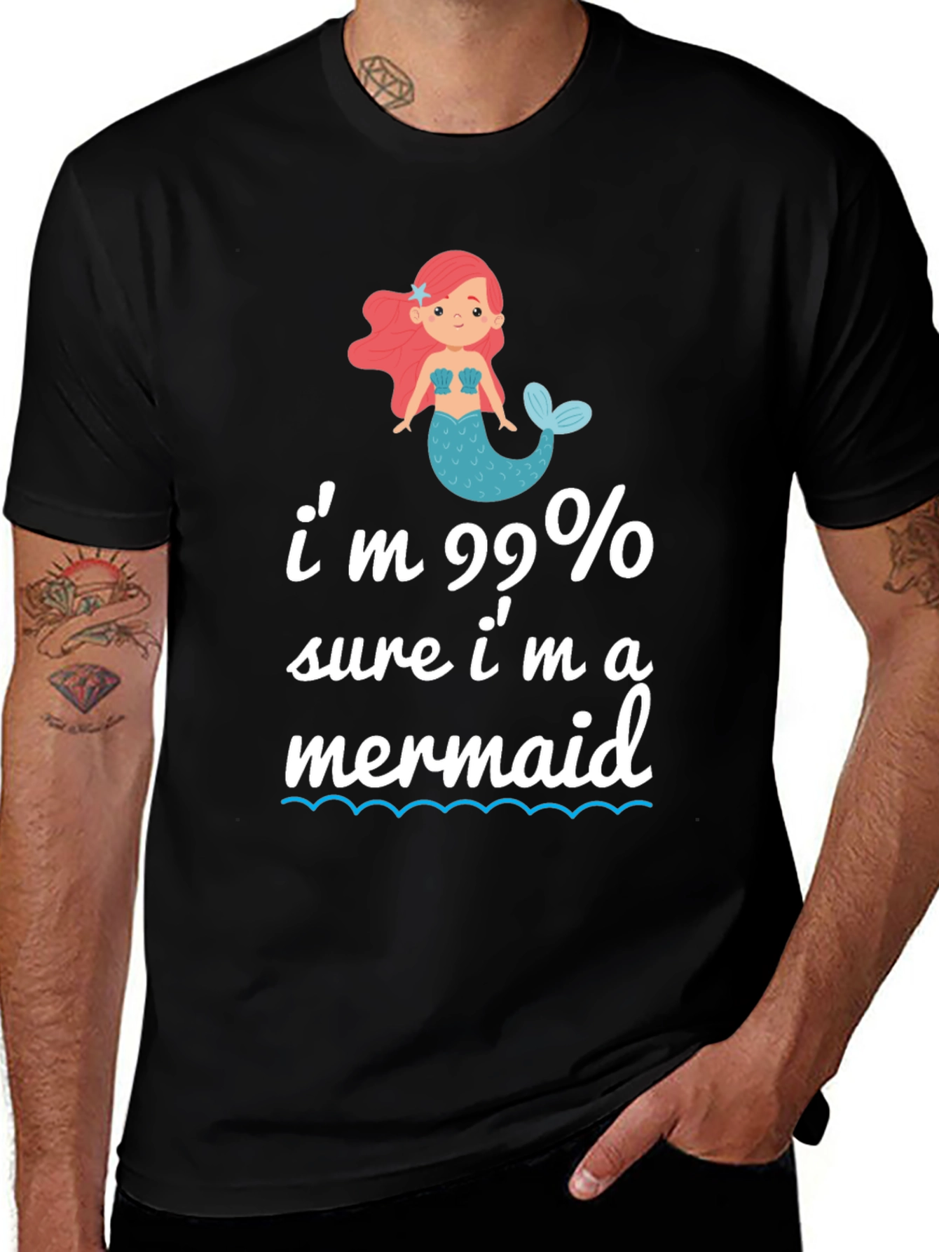 Im 99% Sure Im A Mermaid T-Shirt