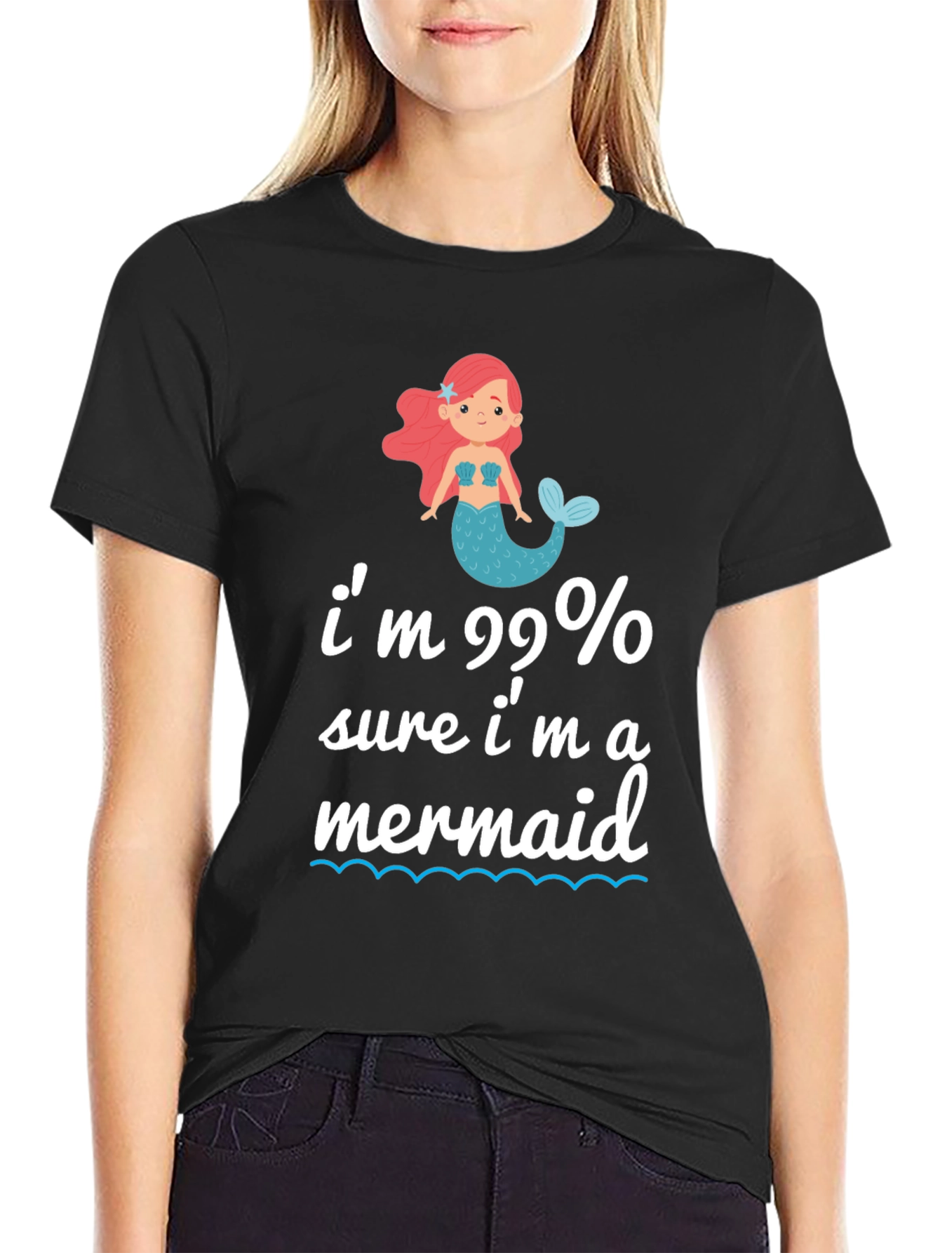 Im 99% Sure Im A Mermaid T-Shirt