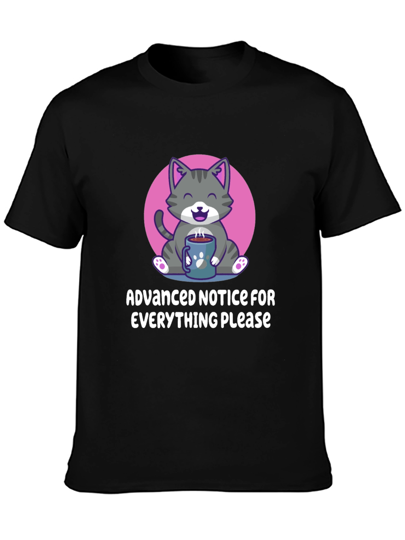 Cat Coffee T-Shirt: Advanced Notice Graphic Tee