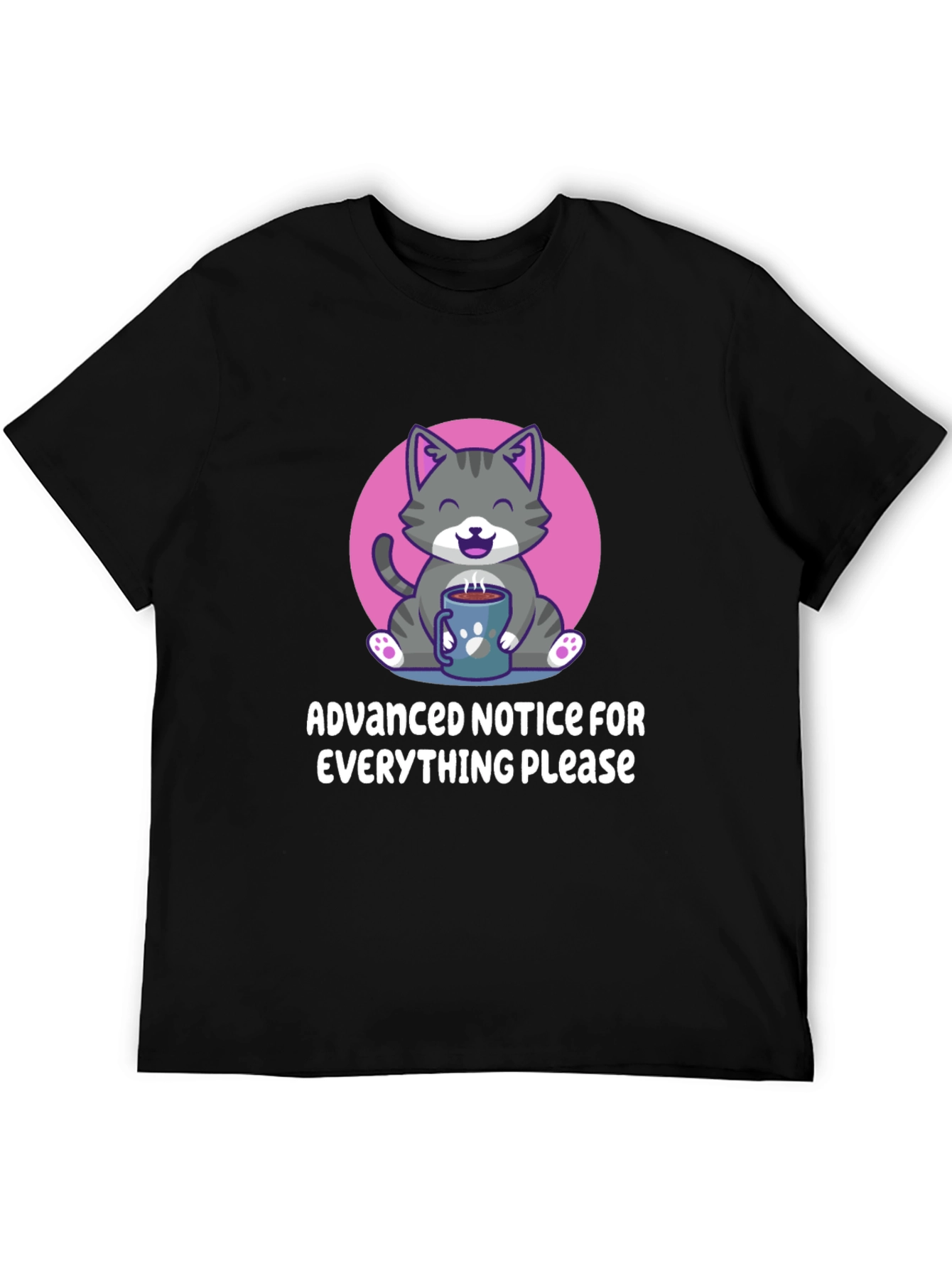 Cat Coffee T-Shirt: Advanced Notice Graphic Tee
