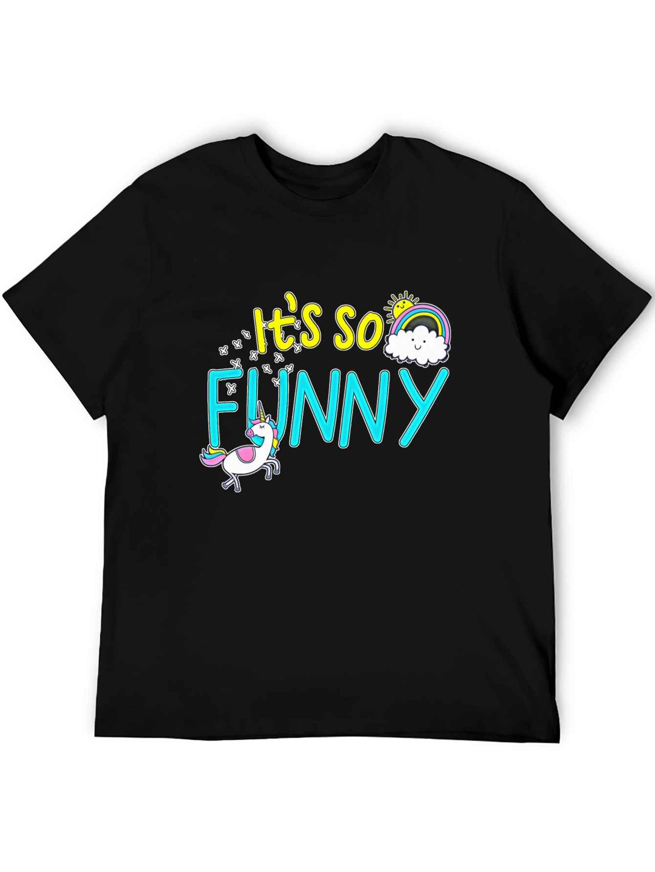 Its so Funny! Graphic T-Shirt