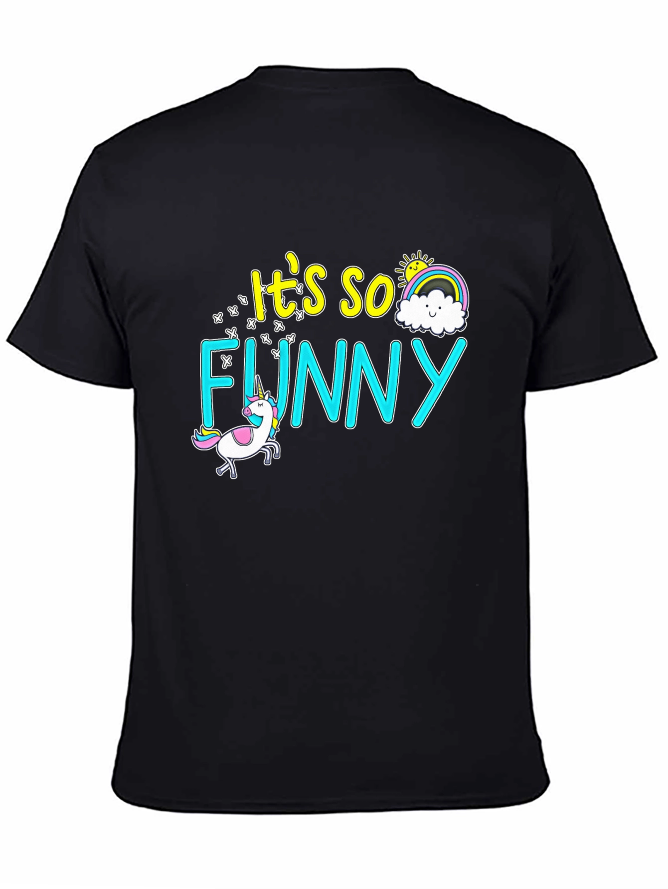 Its so Funny! Graphic T-Shirt
