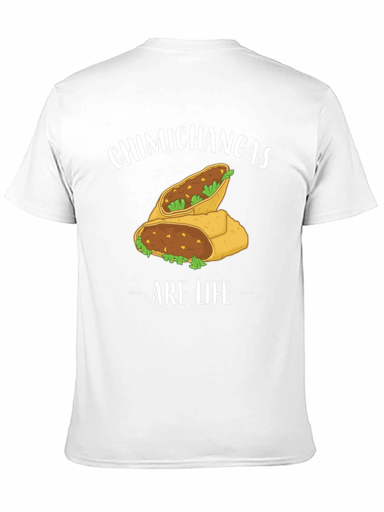 Chimichangas Are Life Graphic T-Shirt