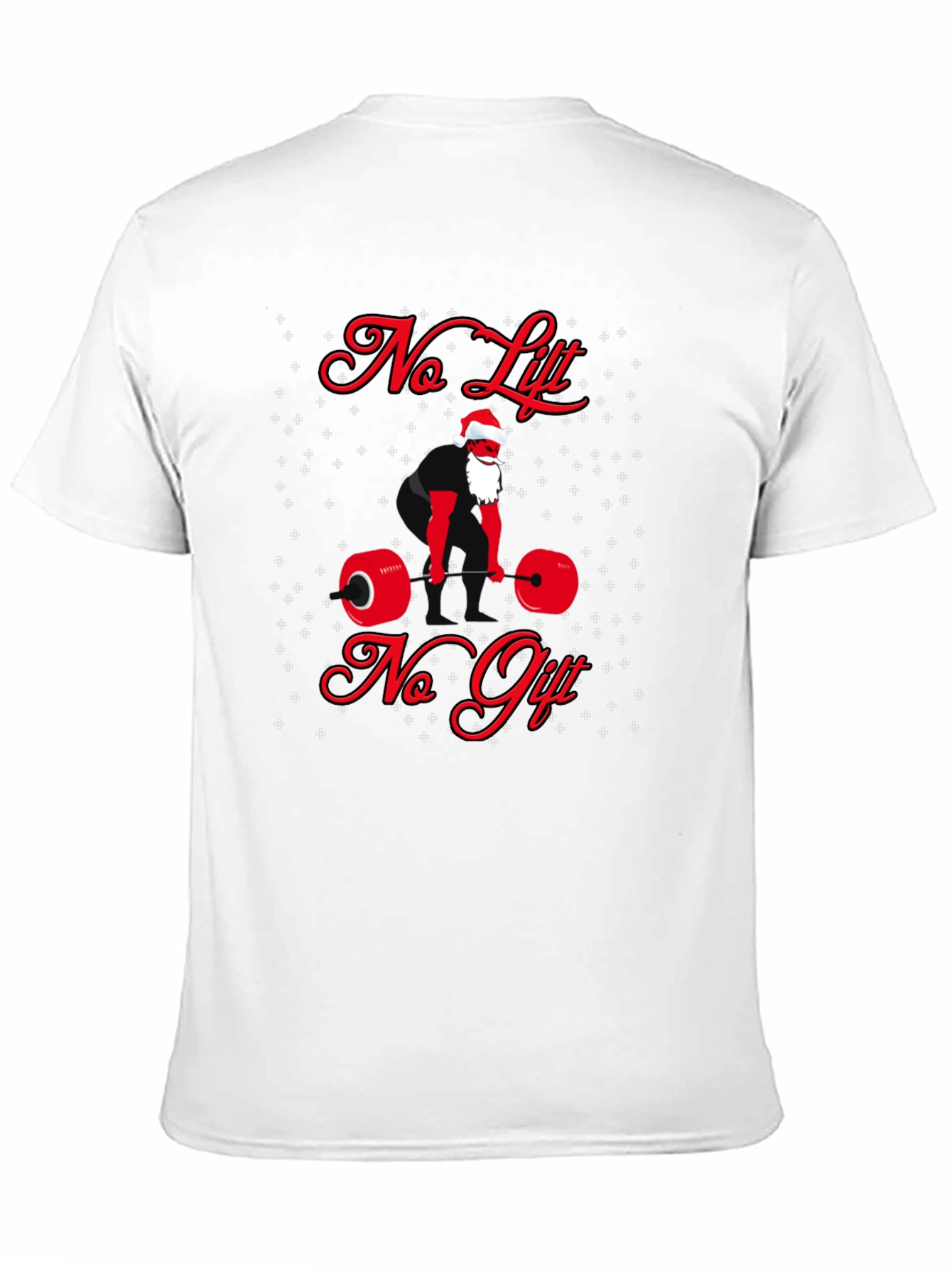 No Lift No Gift Christmas Gym T-Shirt