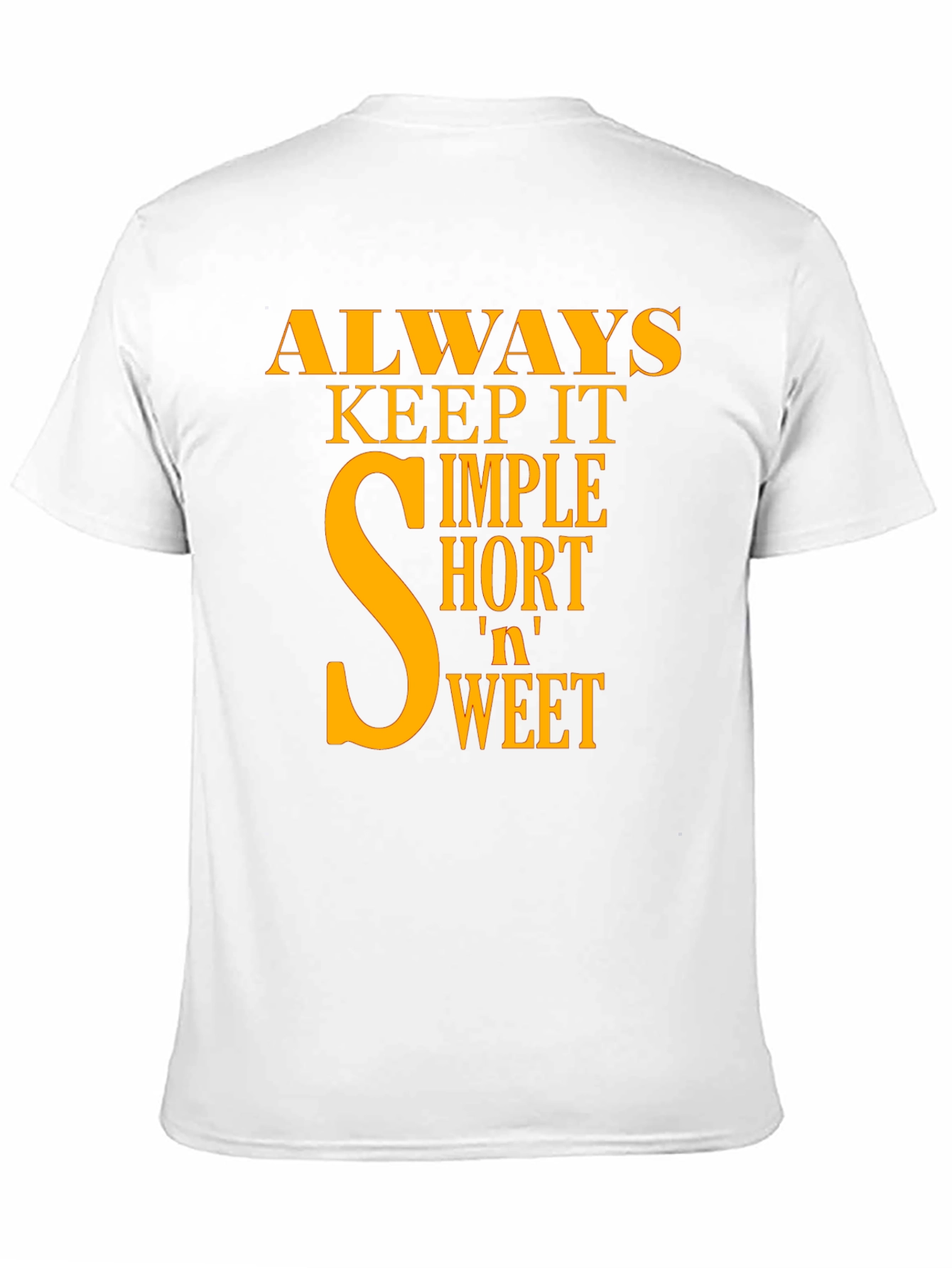 Always Keep It Simple T-Shirt