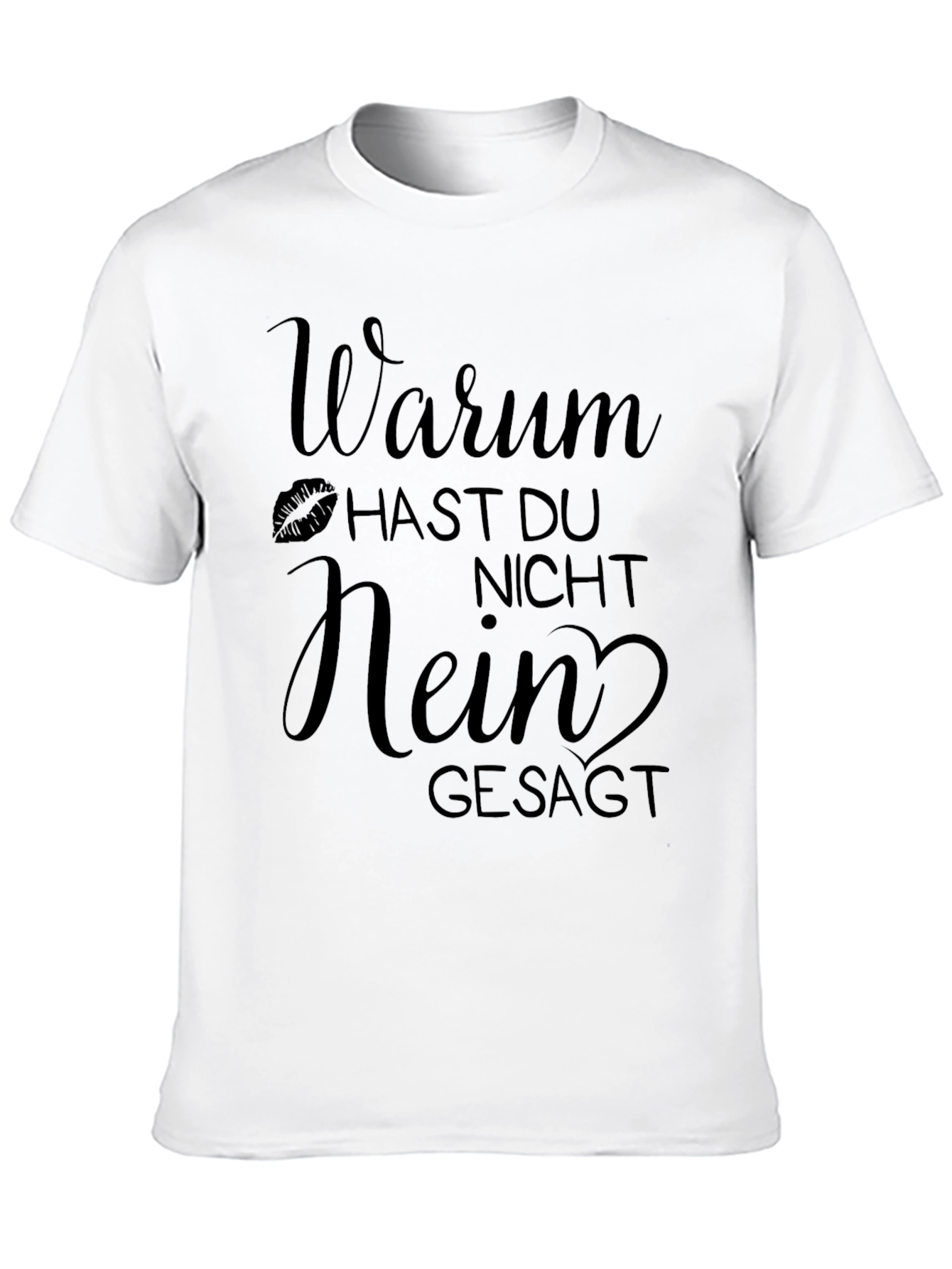 Warum Hast Du Nicht Nein Gesagt Black T-Shirt
