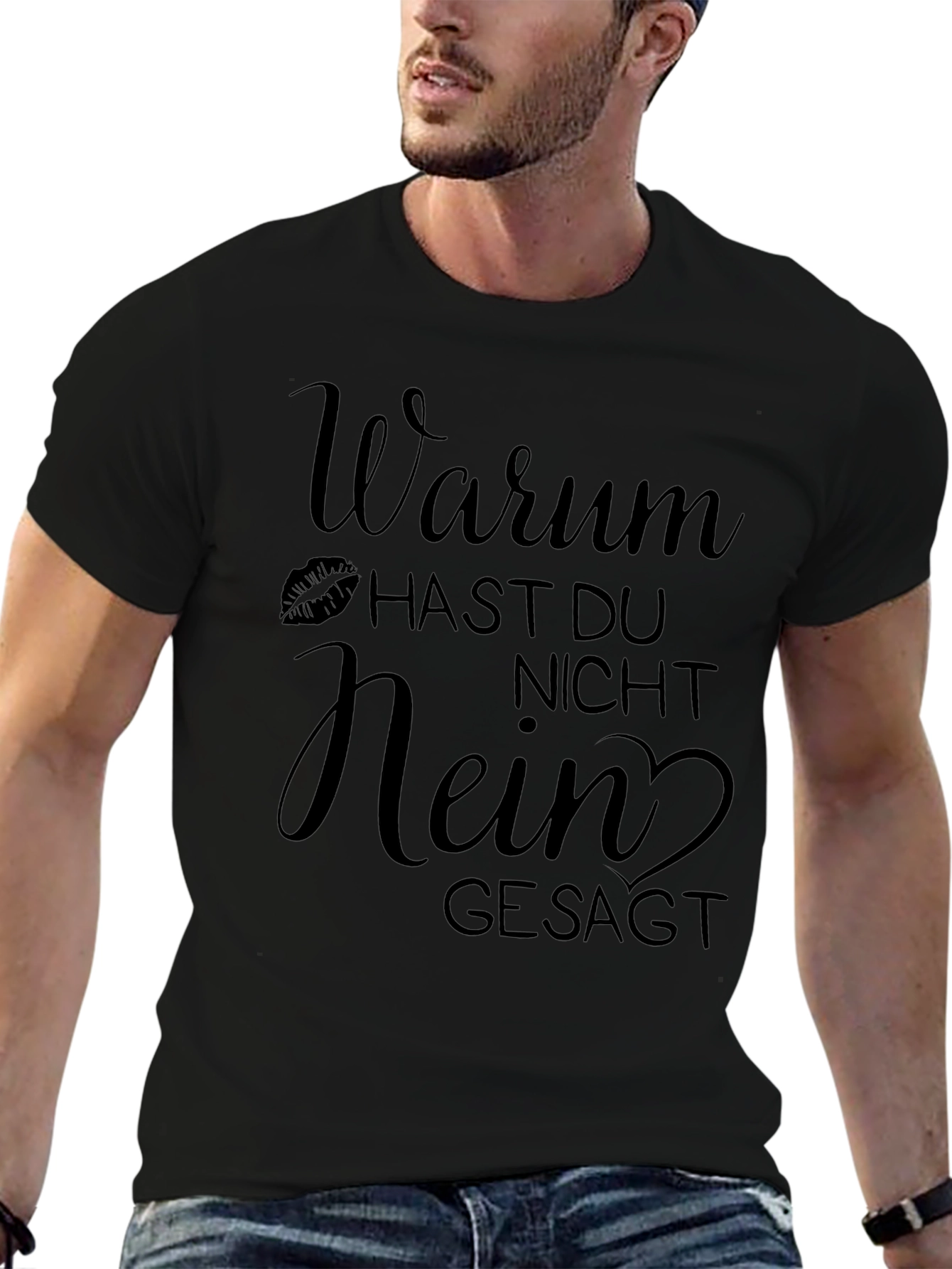 Warum Hast Du Nicht Nein Gesagt Black T-Shirt