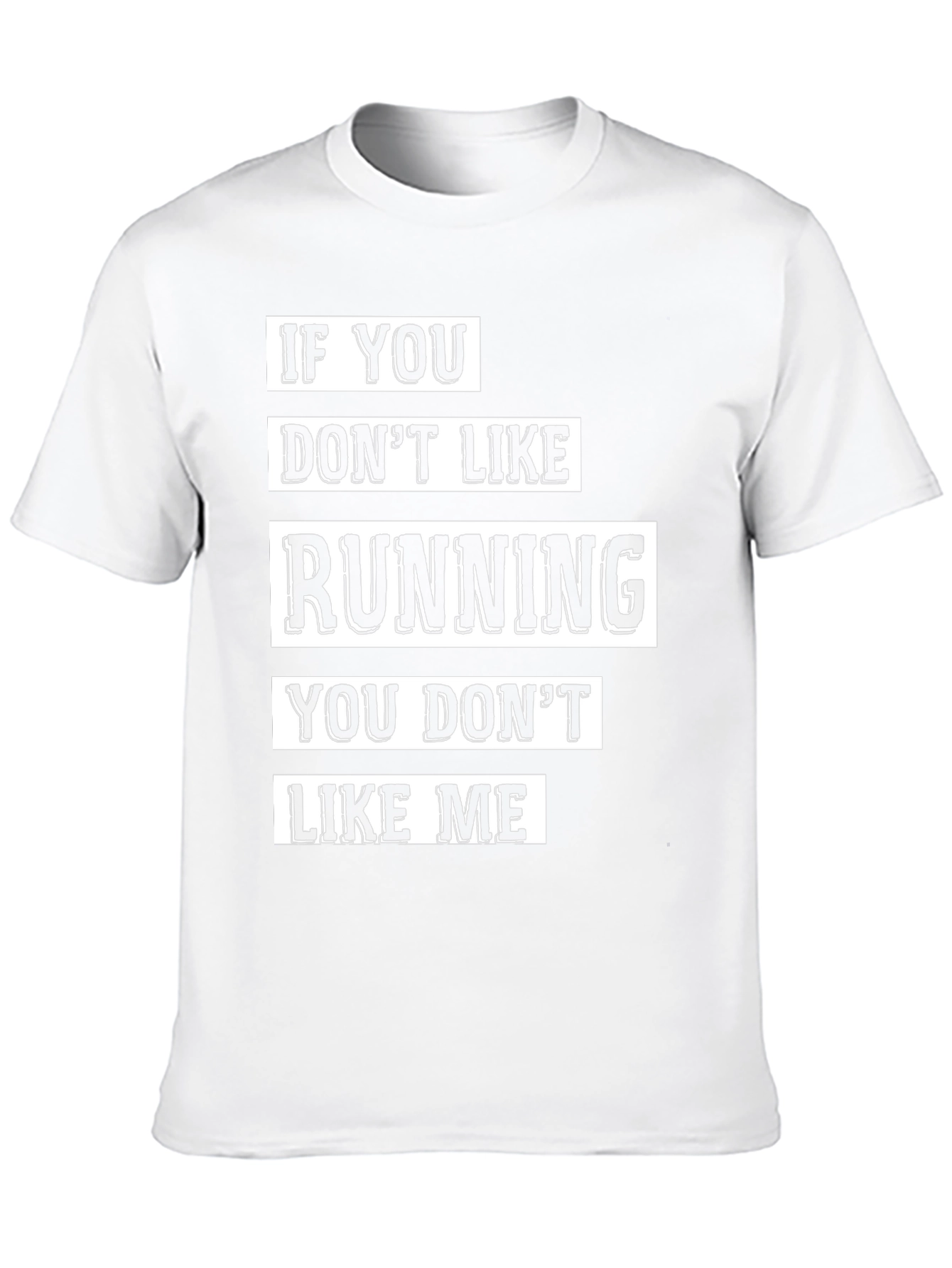 Funny Running T-Shirt - If You Dont Like Running