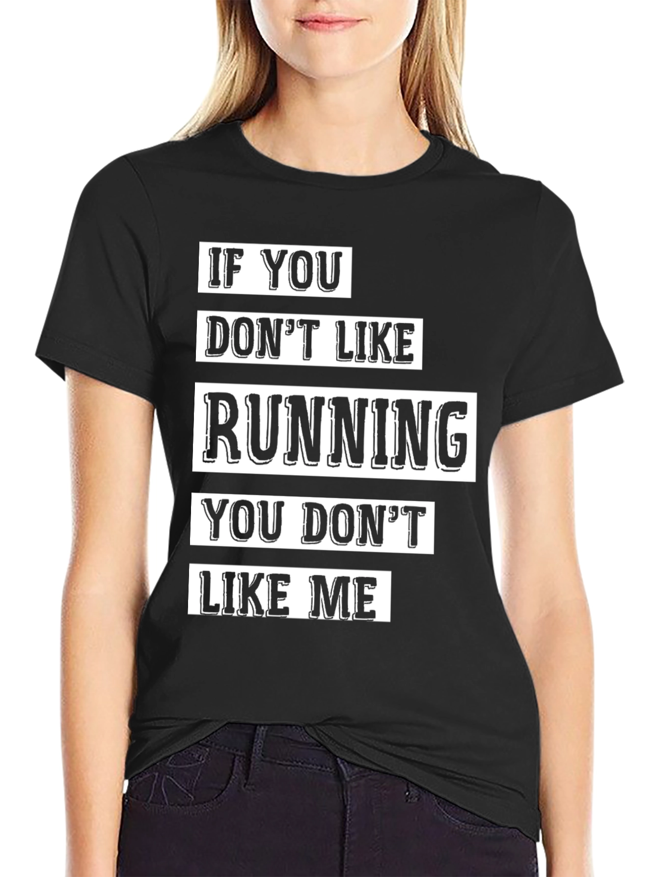 Funny Running T-Shirt - If You Dont Like Running