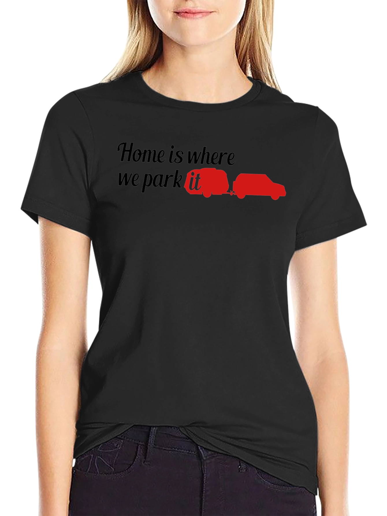 Home is Where You Park It - Camping T-Shirt