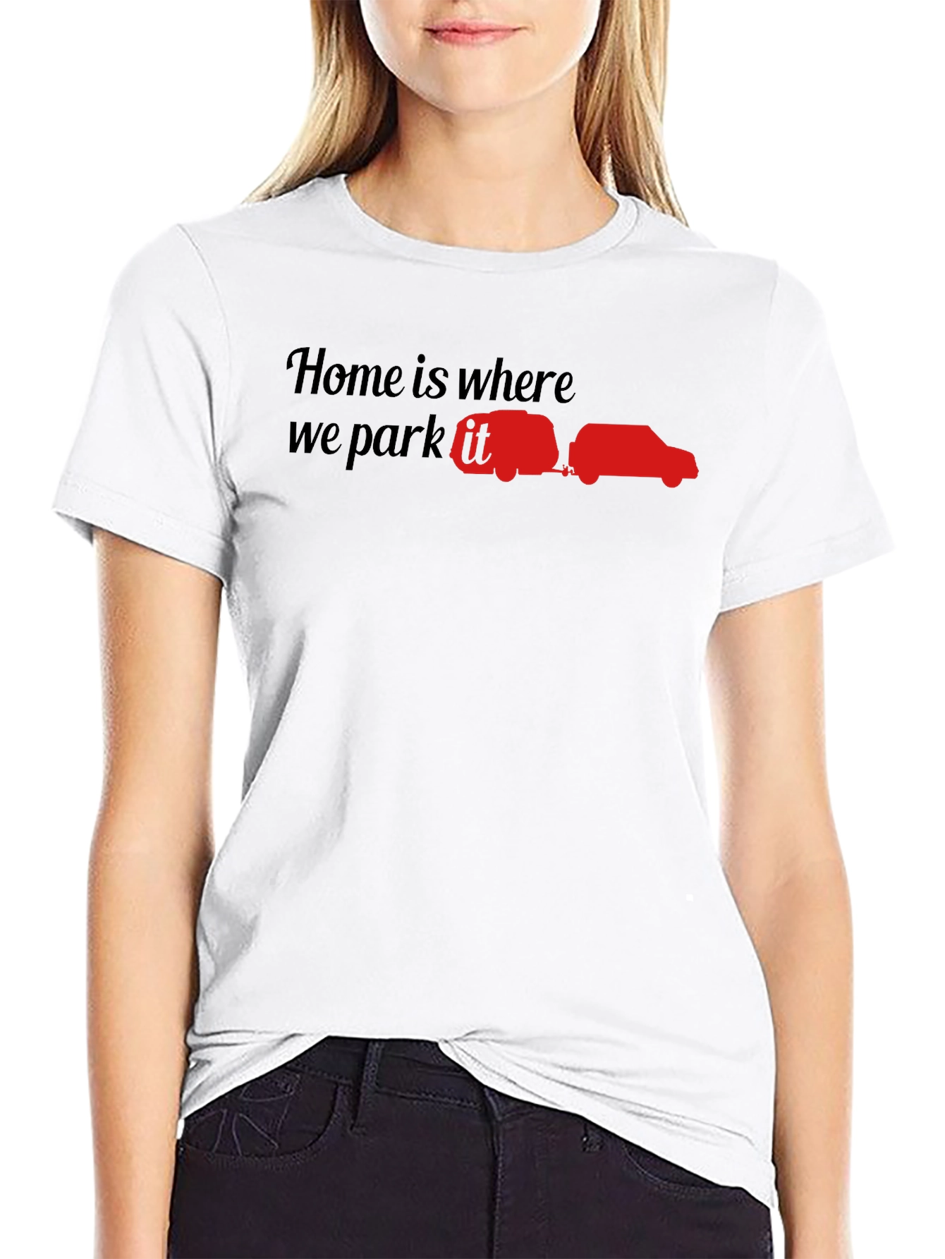 Home is Where You Park It - Camping T-Shirt