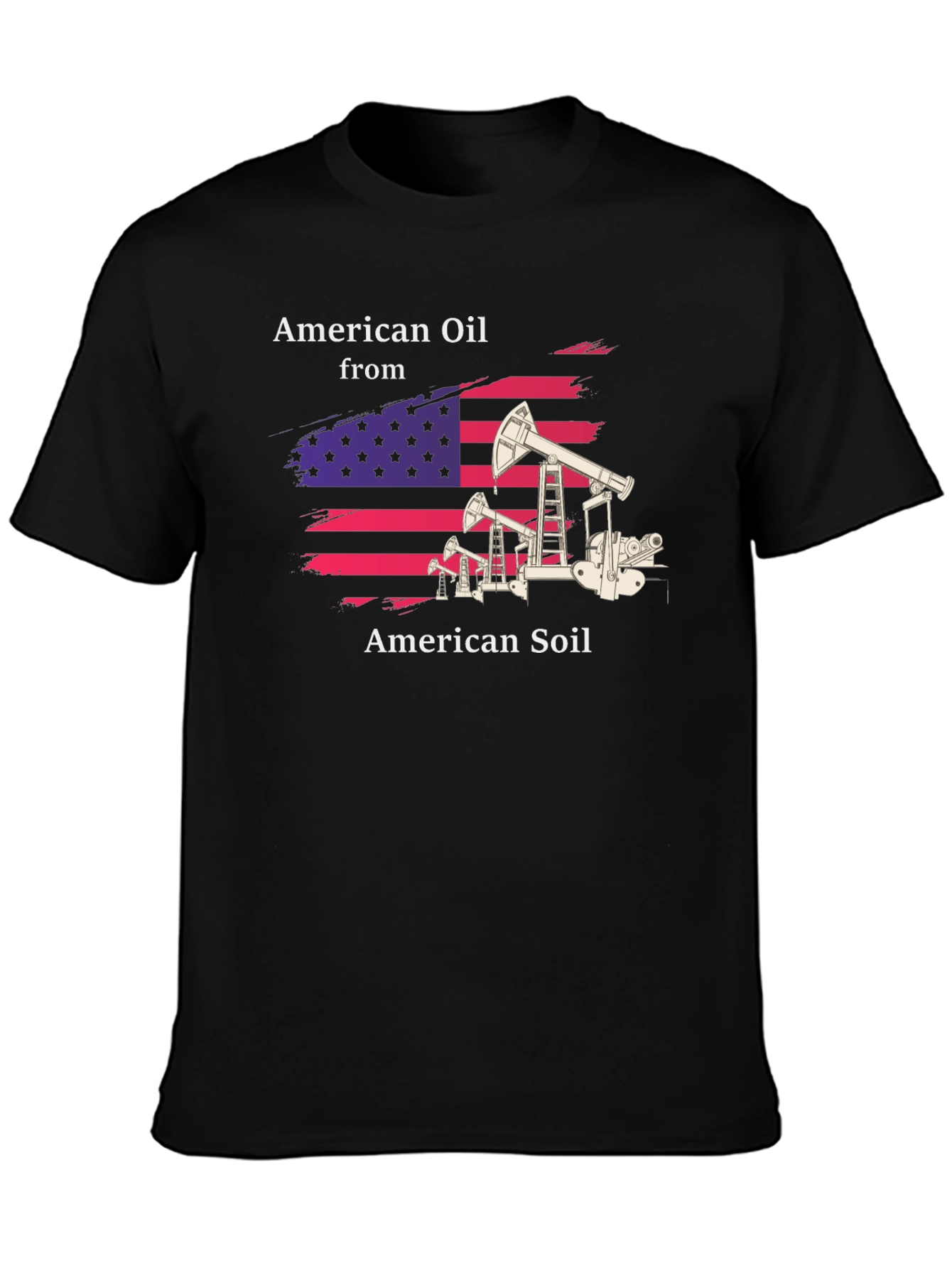 American Oil from American Soil T-Shirt