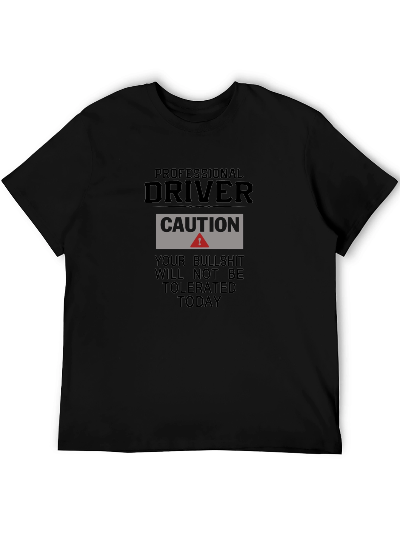 Professional Driver Caution T-Shirt - Funny Graphic Tee