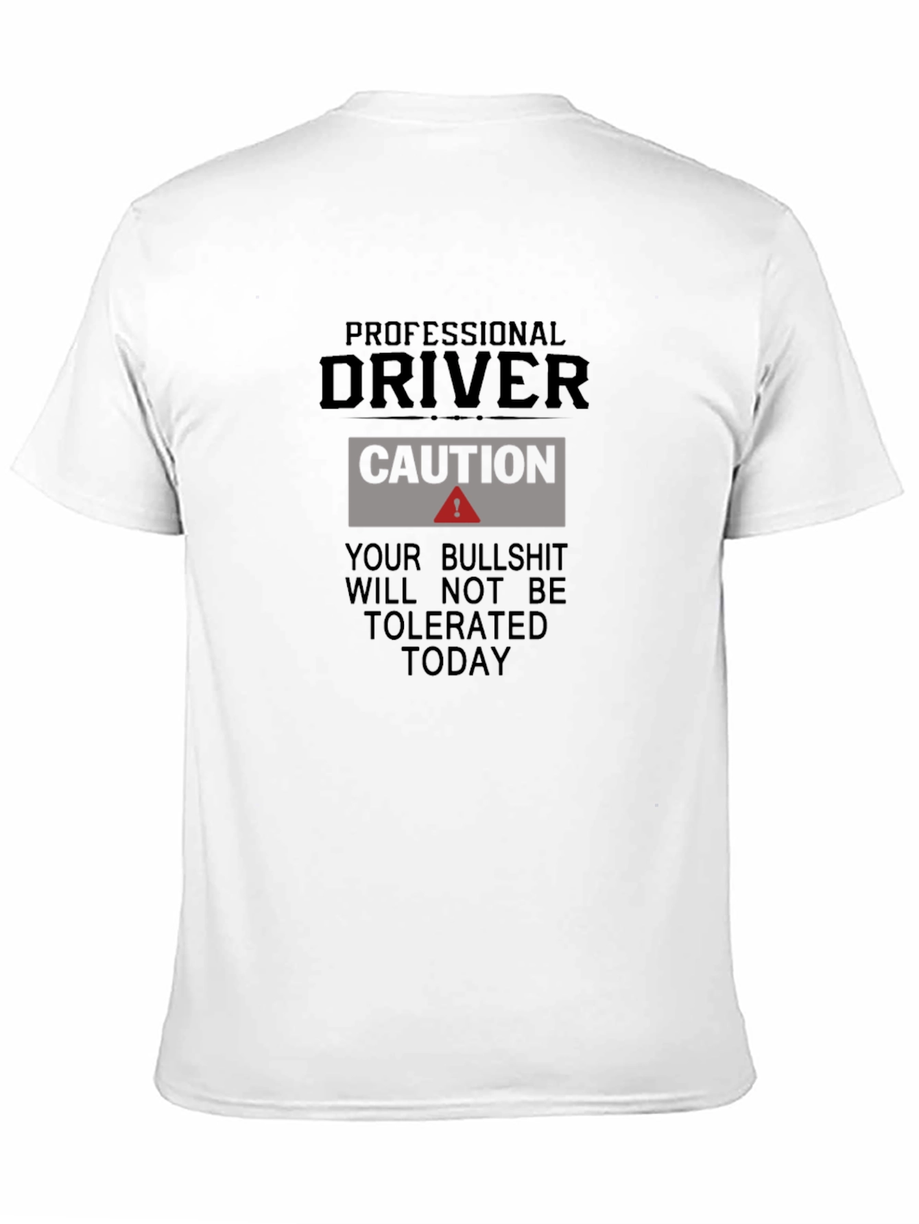 Professional Driver Caution T-Shirt - Funny Graphic Tee