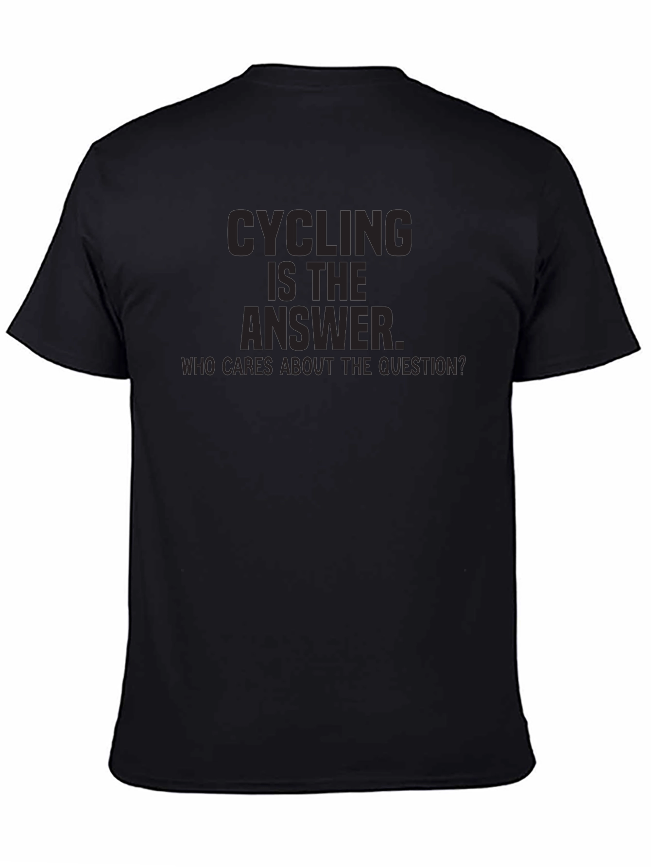 Cycling Is The Answer T-Shirt