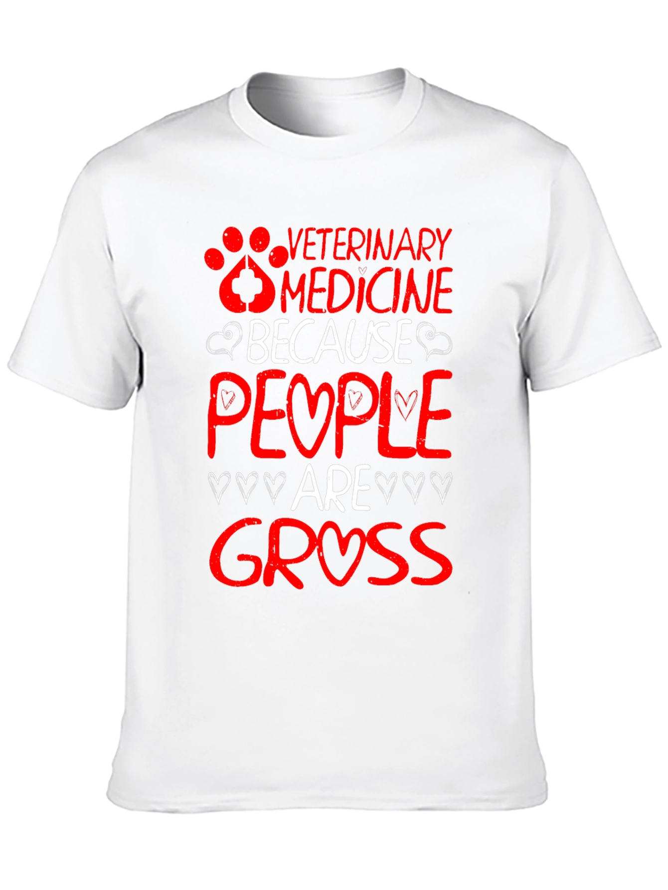 Veterinary Medicine Because People Are Gross T-Shirt