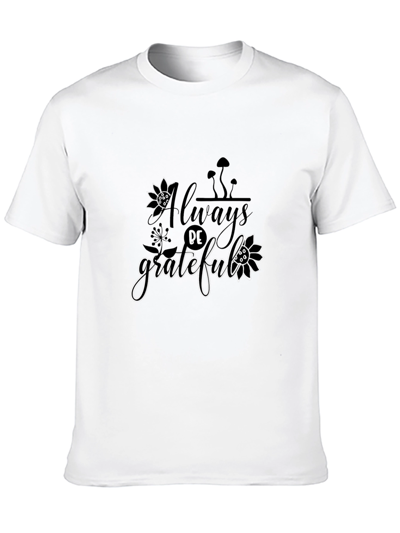 Always Be Grateful Graphic Black T-Shirt
