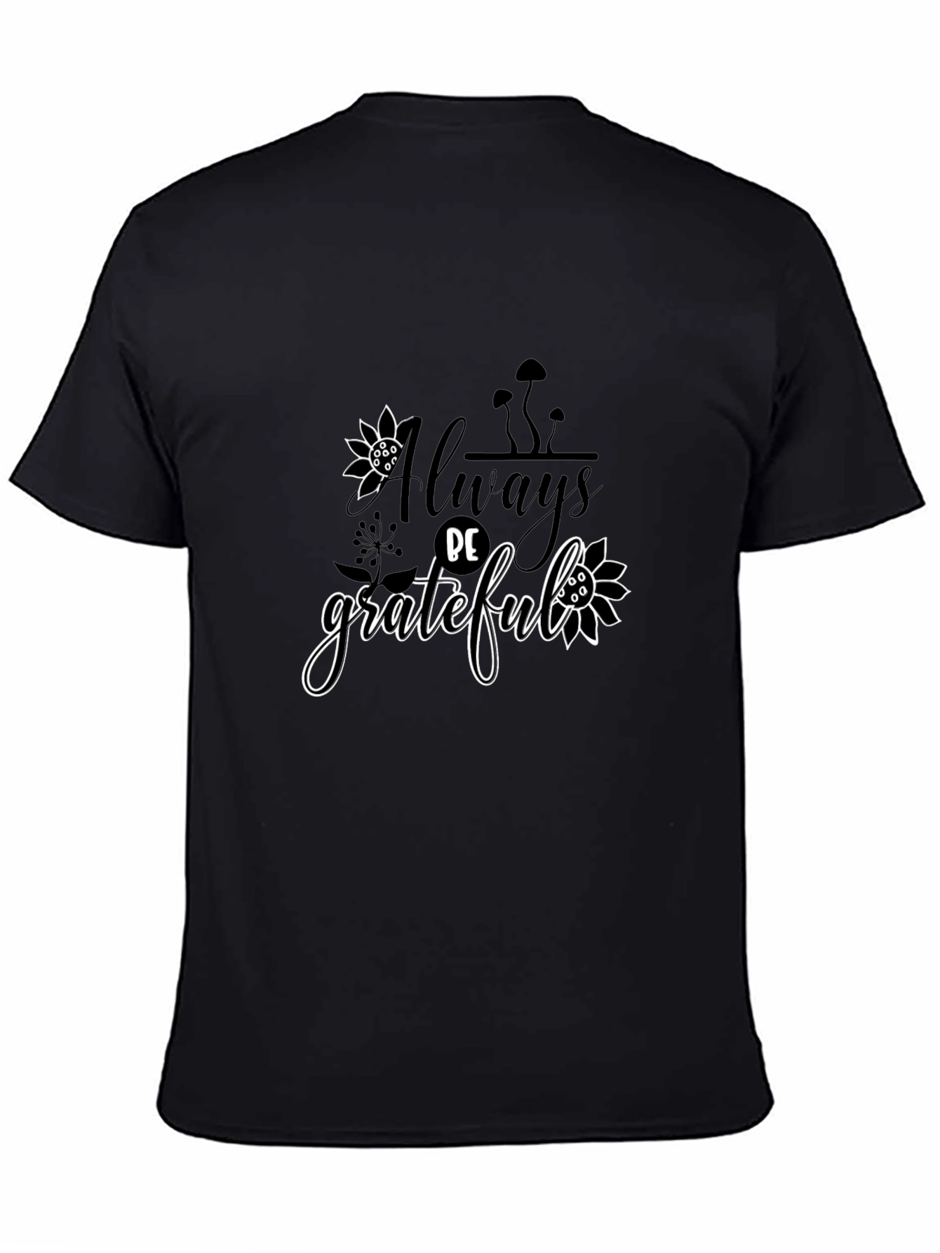 Always Be Grateful Graphic Black T-Shirt