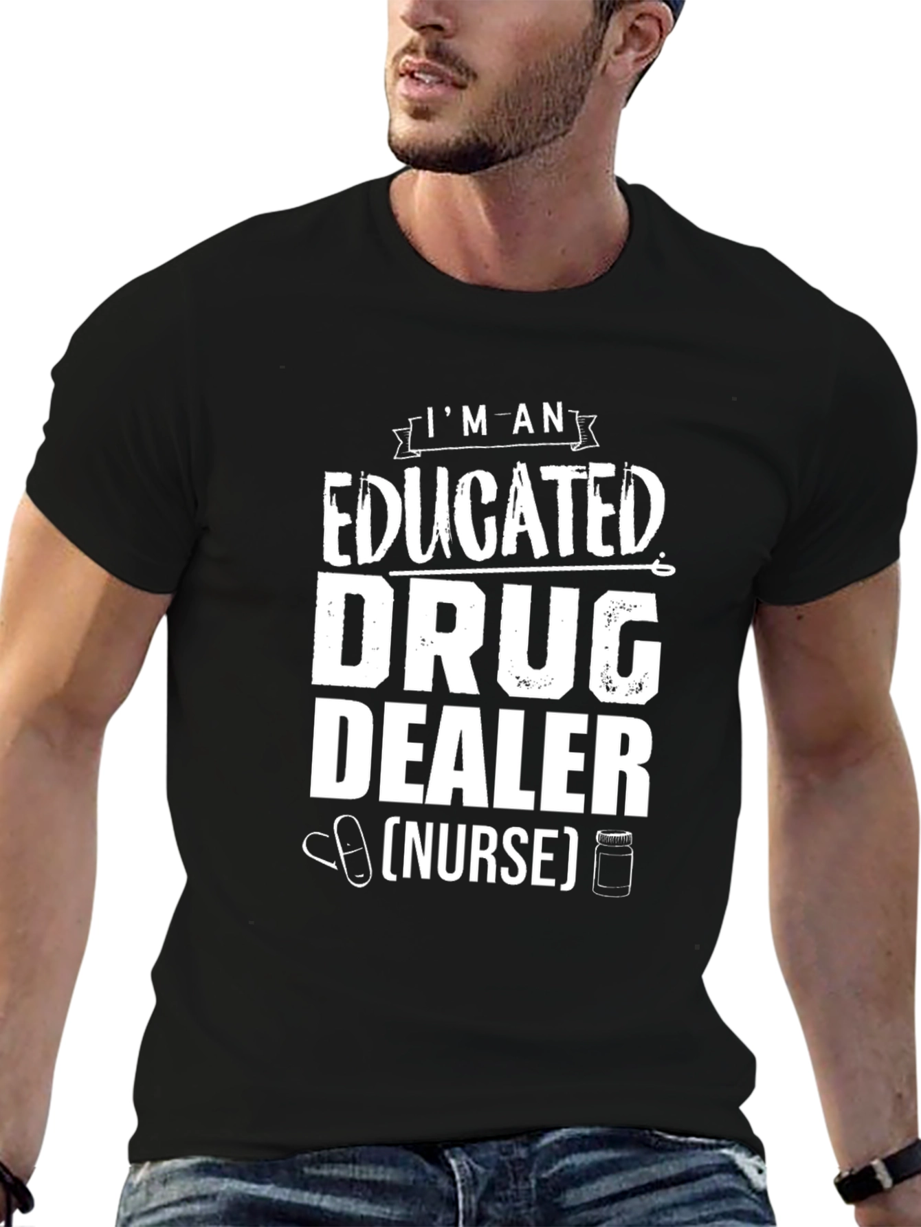 Educated Drug Dealer Nurse Funny Graphic Tee